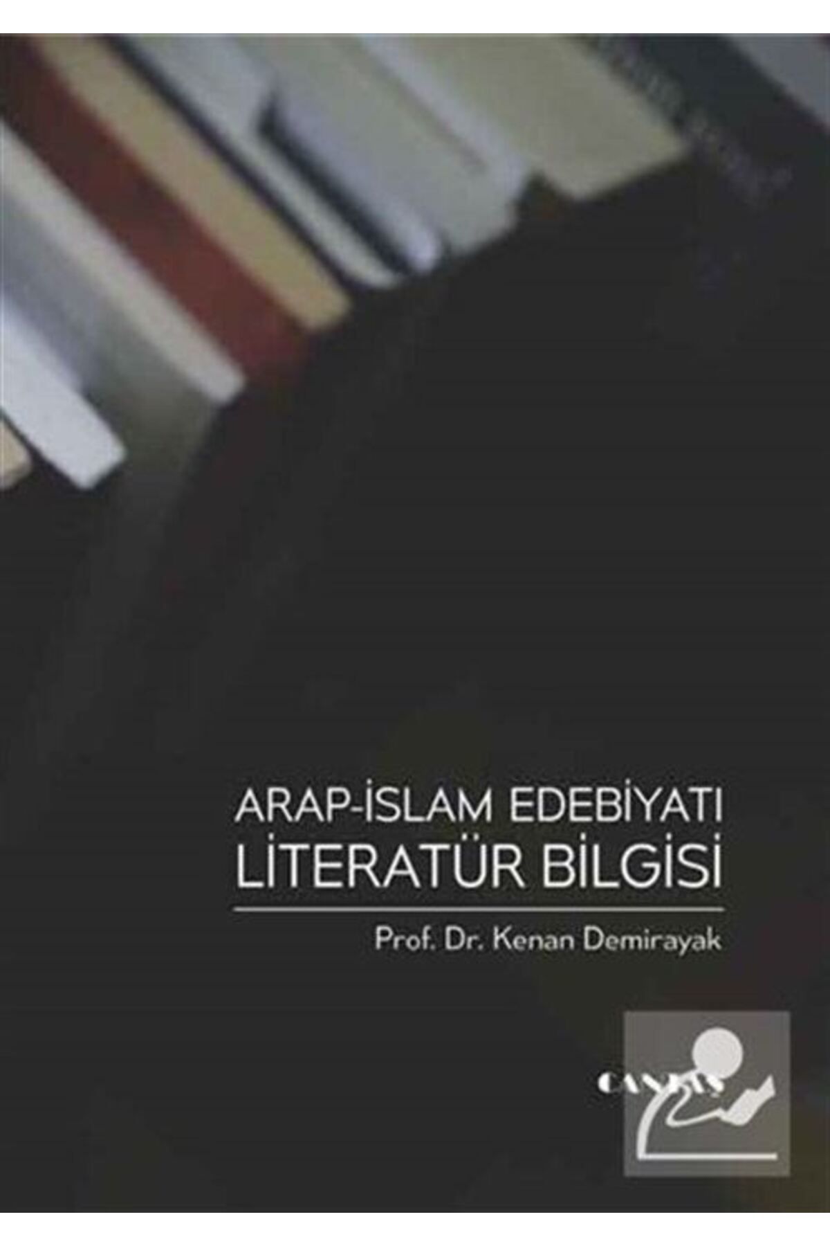 Cantaş Yayınları Arap I?slam Edebiyatı Literatür Bilgisi