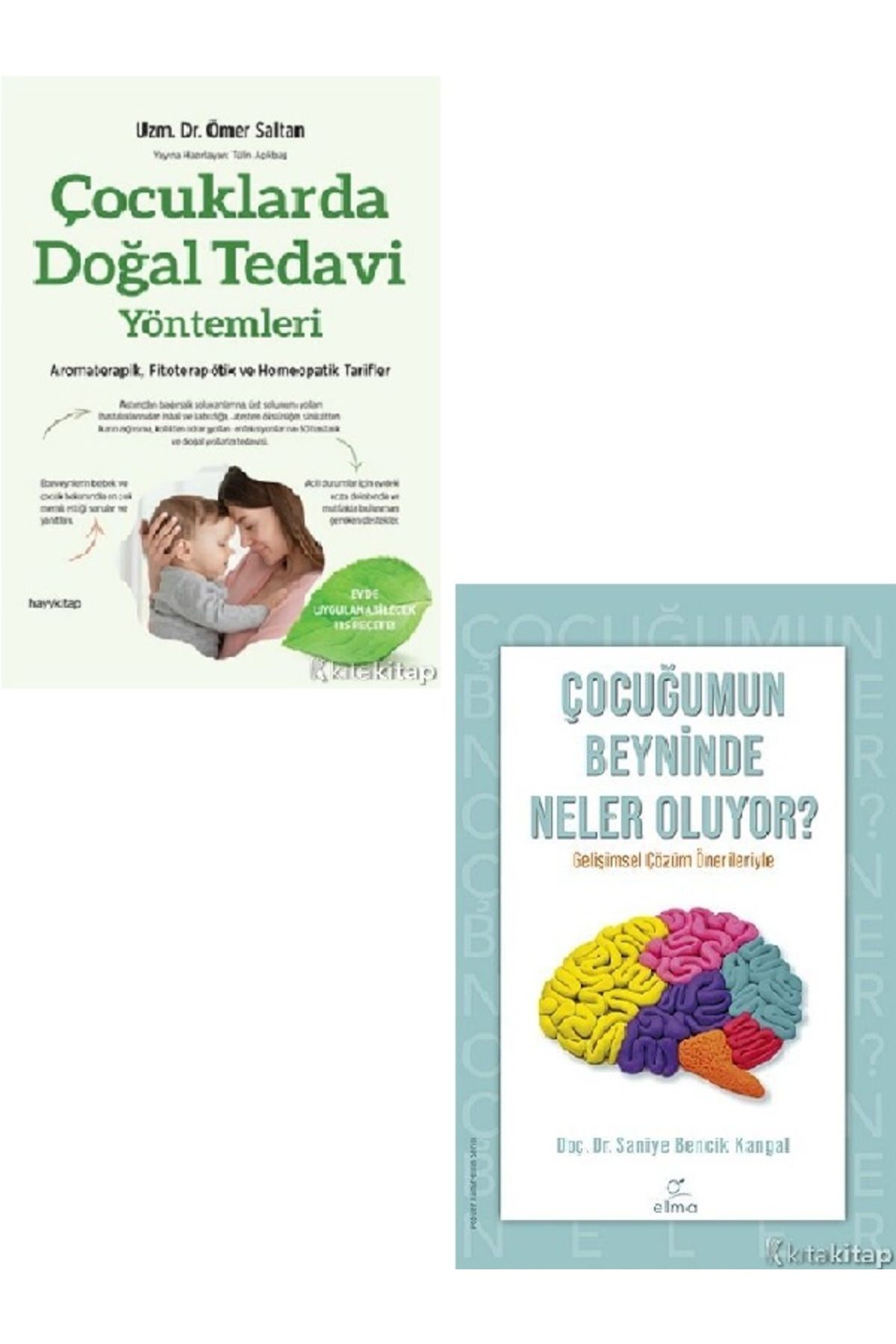 Kronik Kitap Çocuklarda Doğal Tedavi Yöntemleri-Çocuğumun Beyninde Neler Oluyor?-Saniye Bencik-Ömer Saltan 2 KİTA
