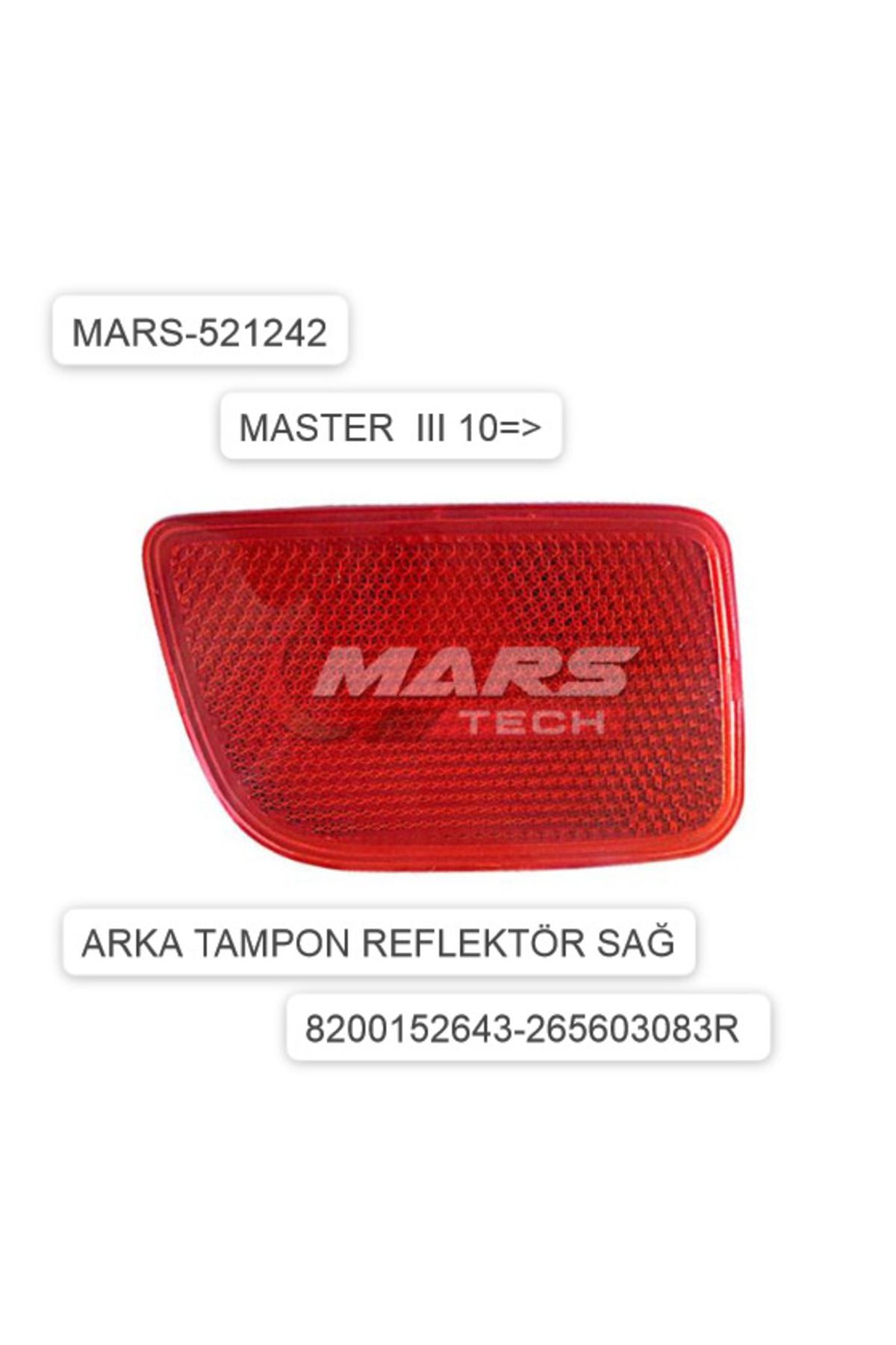 Mars TAMPON REFLEKTÖRÜ ARKA SOL 521242 MASTER III 10->