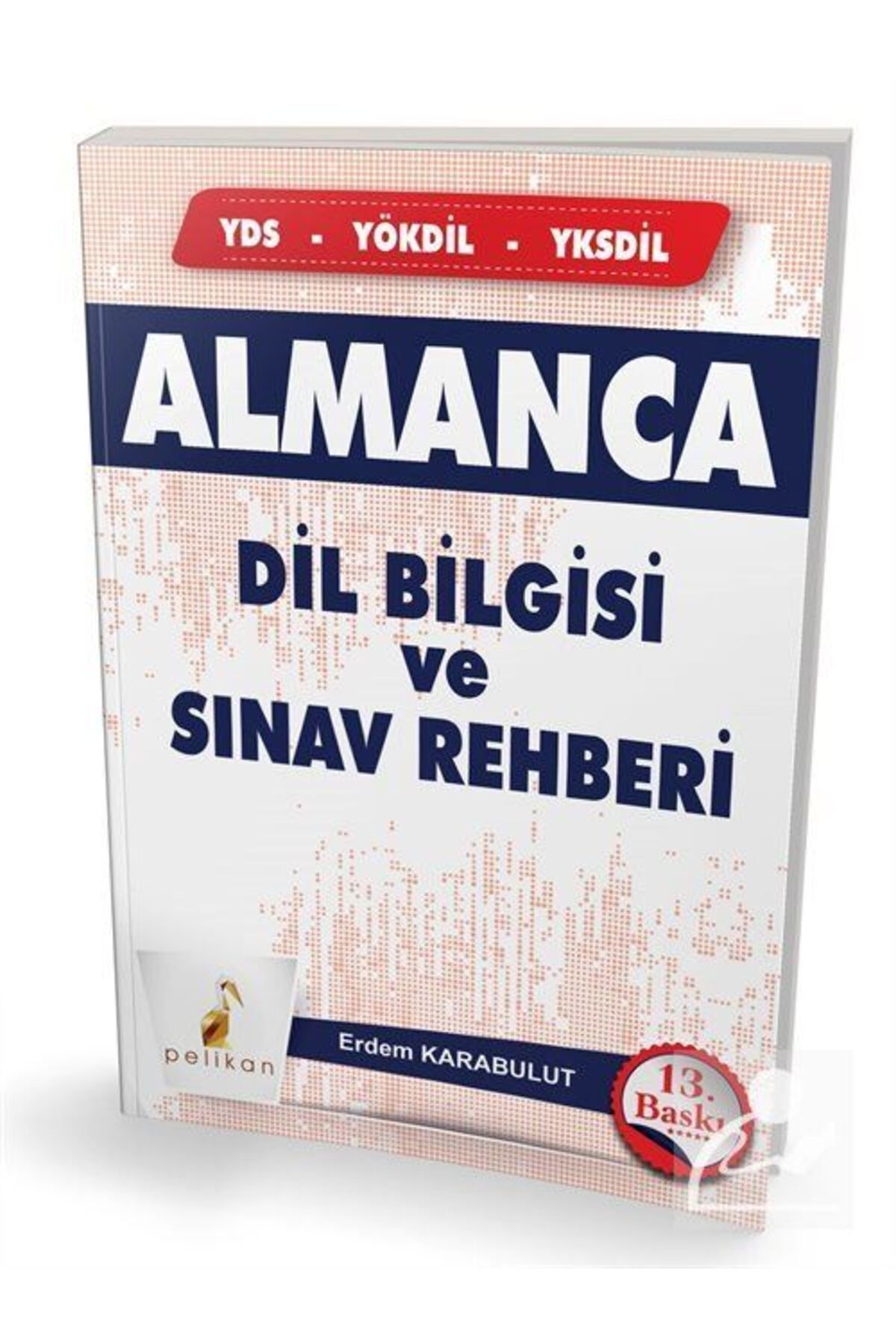 Pelikan Yayınları Almanca Dilbilgisi Ve Sınav Rehberi