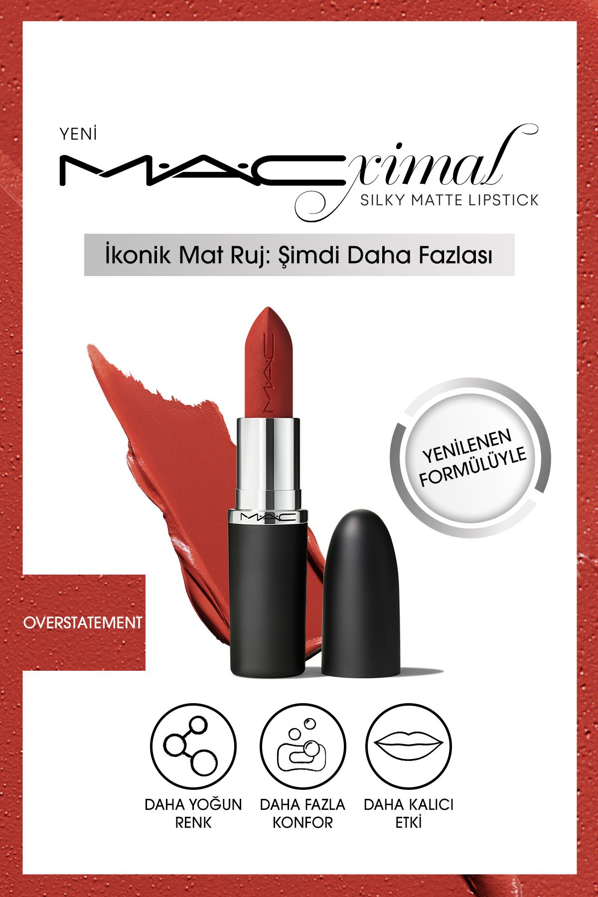 Mac M·A·CXIMAL Silky Matte Lipstick-Overstatement-Yoğun Renk Sağlayan Nemlendirme Etkili Ruj 3.5 g