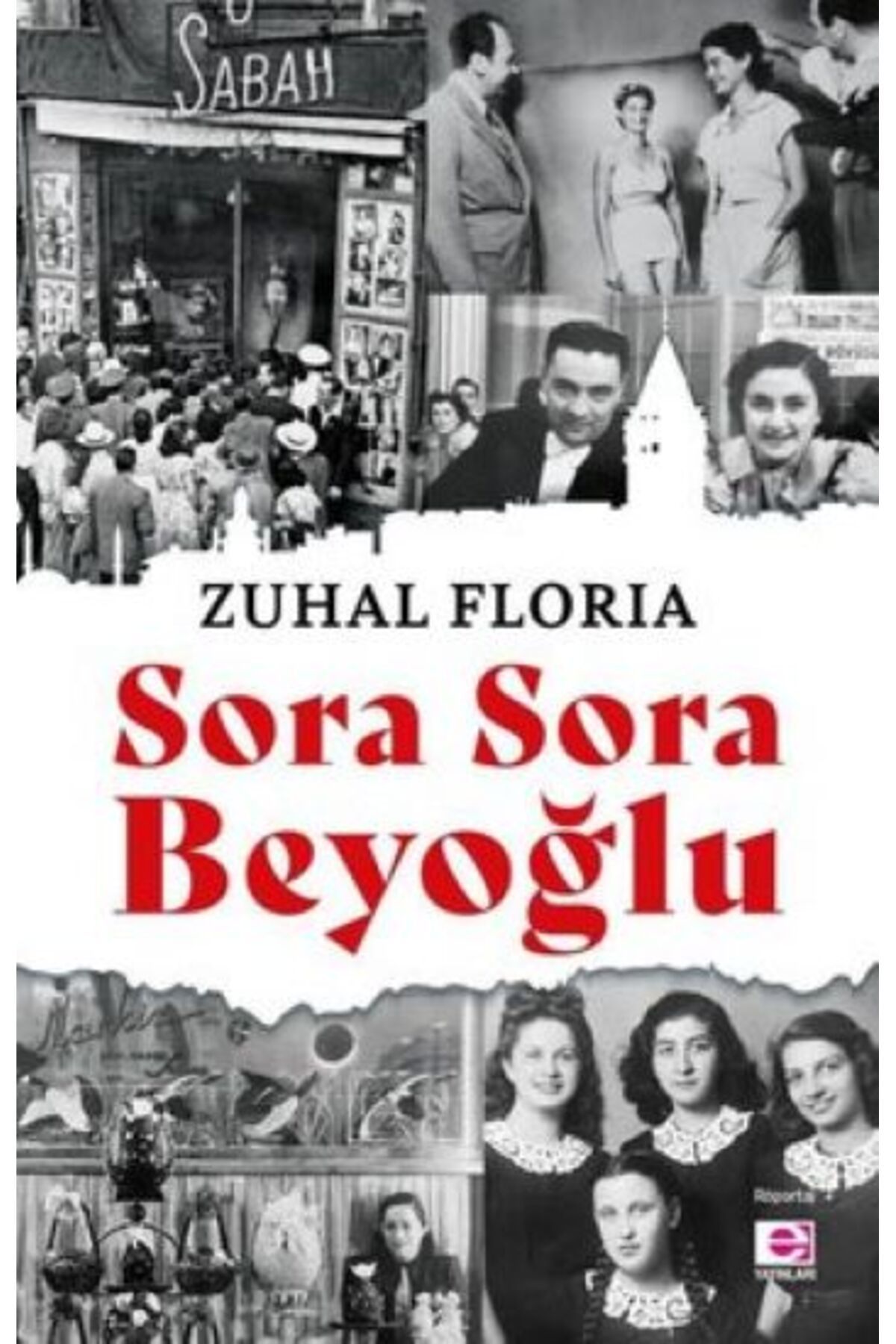 E yayınları Sora Sora Beyoğlu