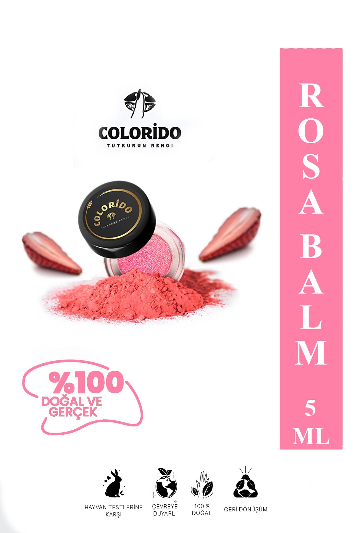 Colorido Kozmetik Colorido Rosa Nemlendirici - Antioksidan Işıltı Veren Balm (doğal Içerikli Ruj - Far - Allık)
