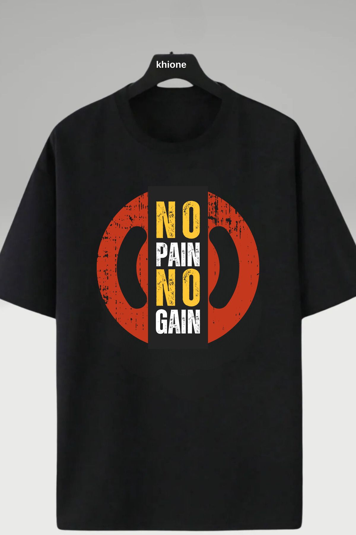 Khione Unisex Tasarım No Pain No Gain Baskılı Oversize %100 Pamuk T-shirt