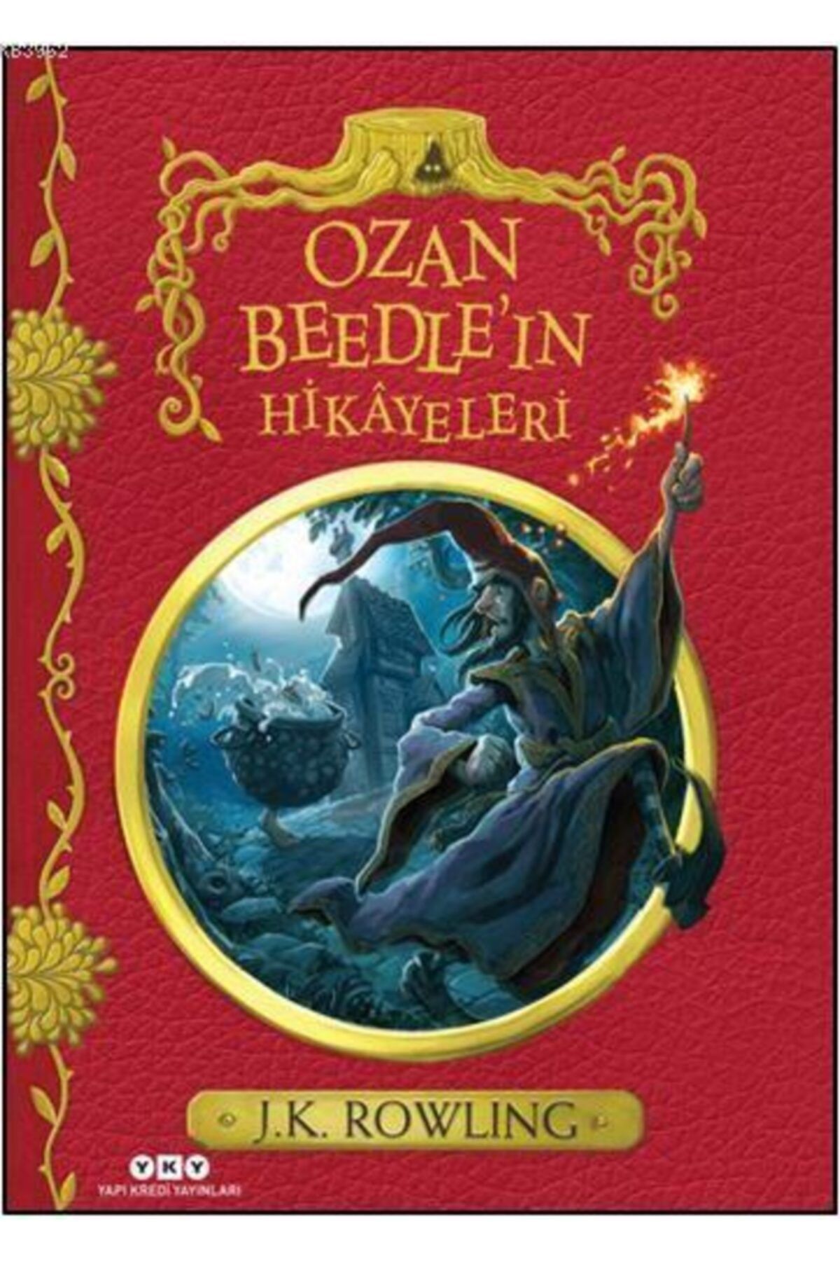 Yapı Kredi Yayınları Ozan Beedle'ın Hikayeleri / J. K. Rowling / / 9789750842733