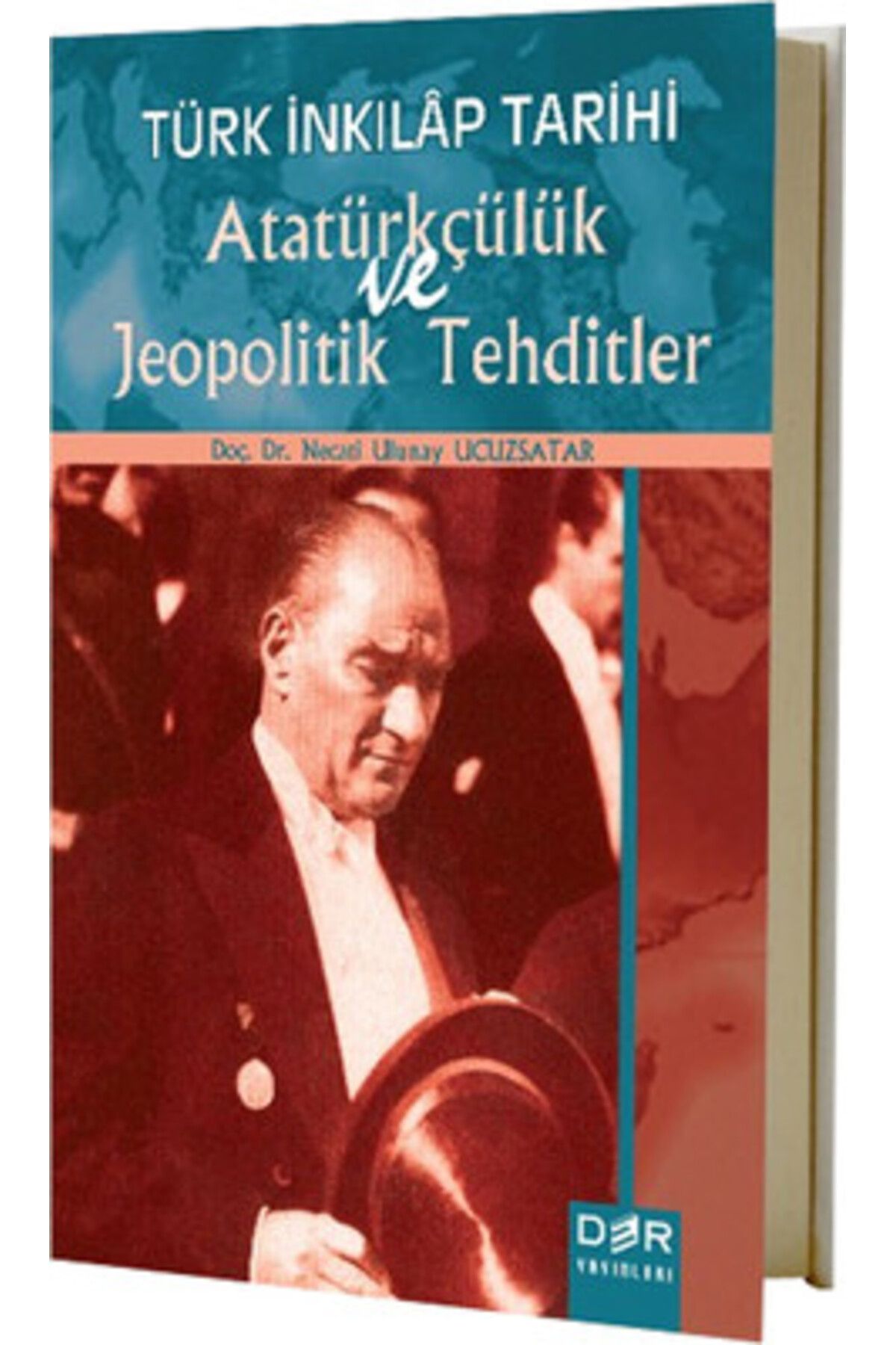 Der Yayınları Türk İnkılap Tarihi Atatürkçülük ve Jeopolitik Tehditler