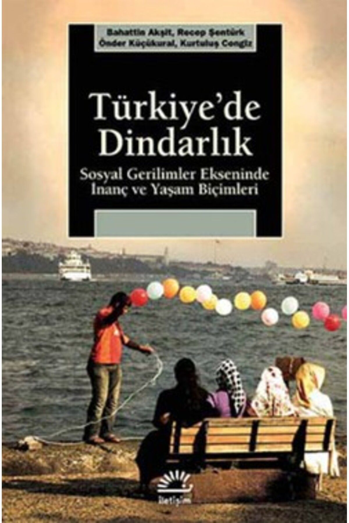İletişim Yayınları Türkiye'de Dindarlık