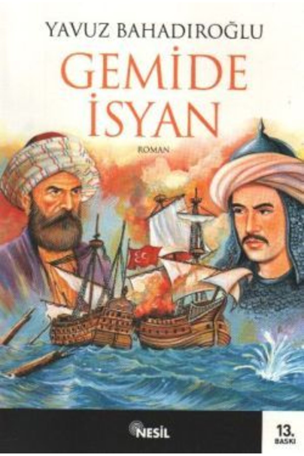 Nesil Yayınları Gemide Isyan - Yavuz Bahadıroğlu 9799758499686