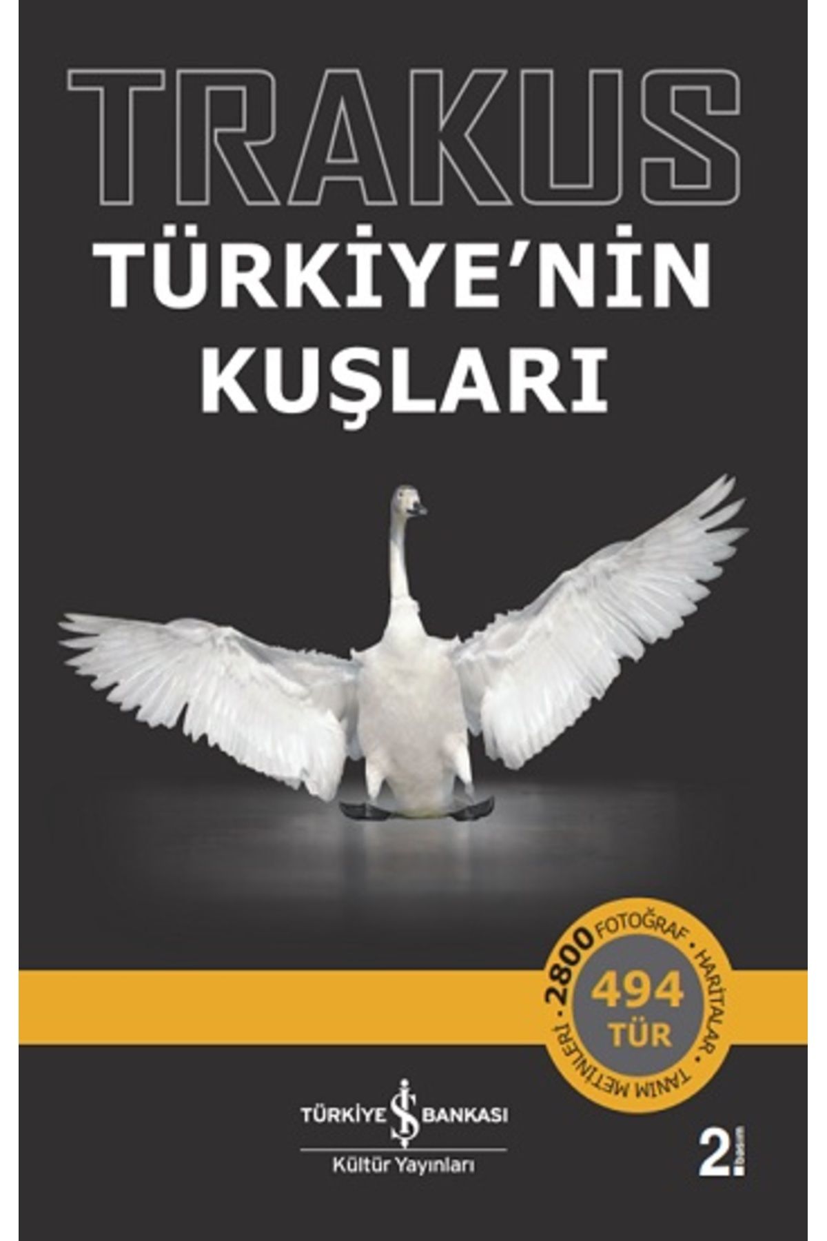 Türkiye İş Bankası Kültür Yayınları Trakus -türkiye’nin Kuşları /iş Kültür