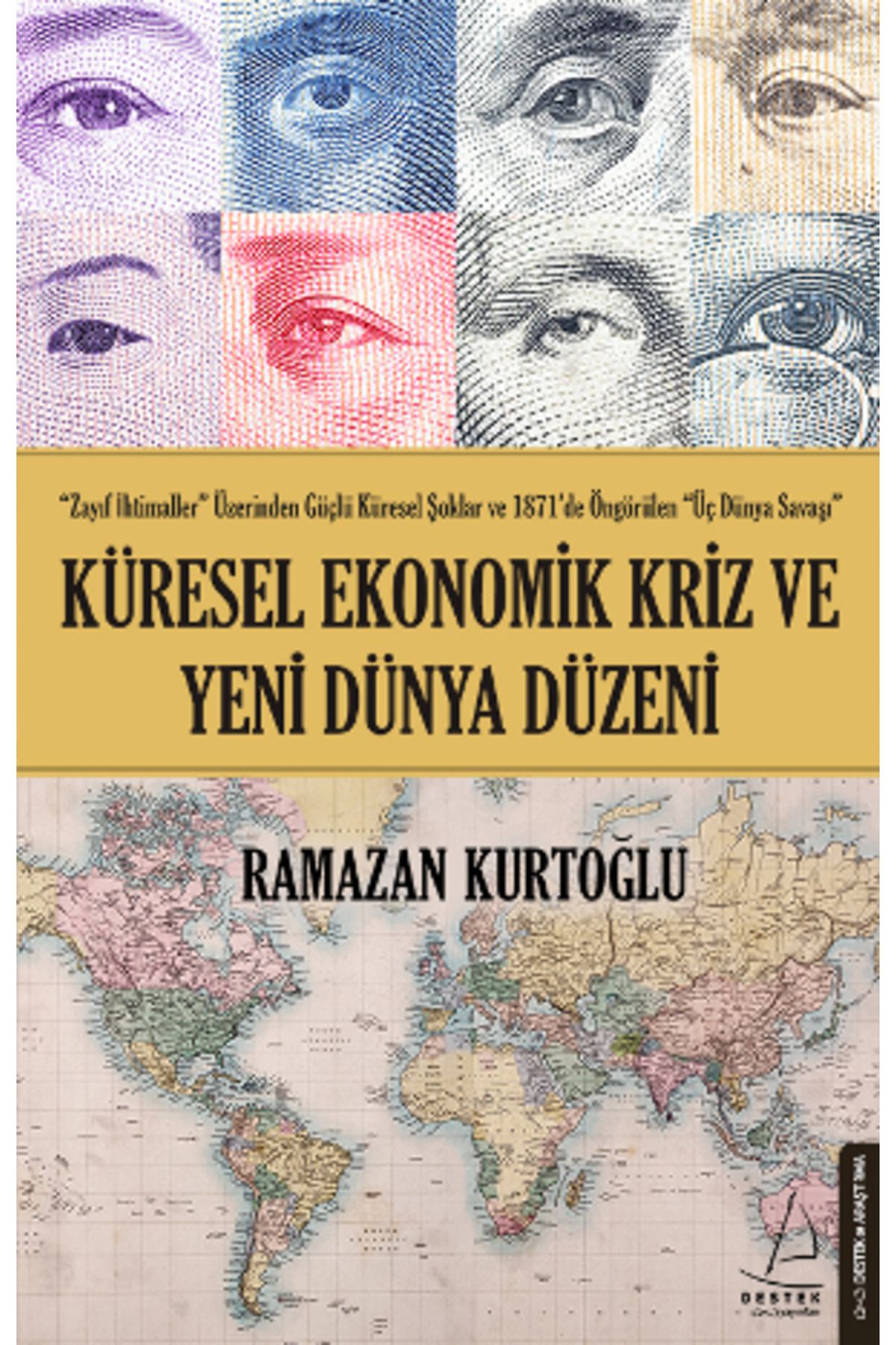 Destek Yayınları Küresel Ekonomik Kriz Ve Yeni Dünya Düzeni