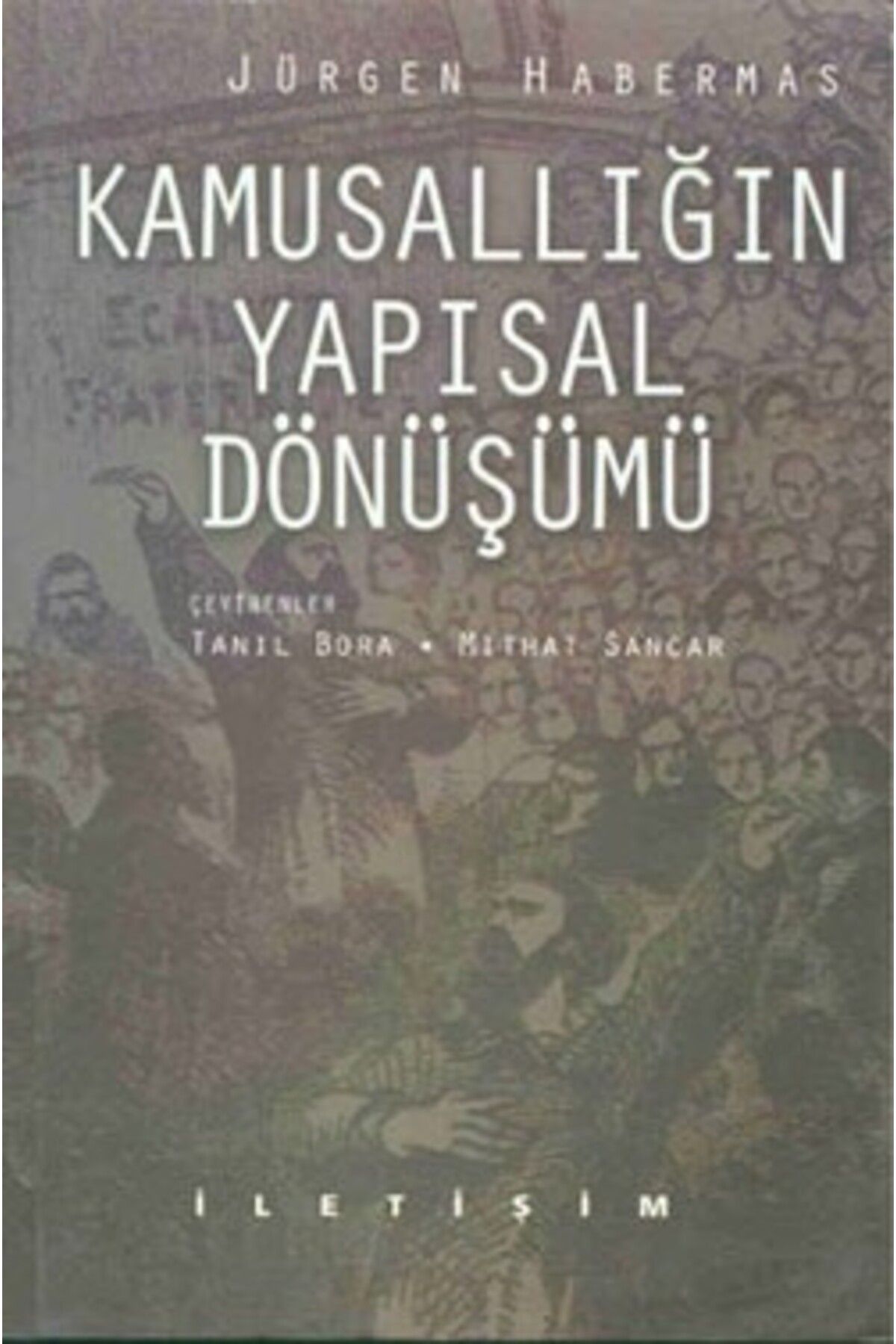 İletişim Yayınları Kamusallığın Yapısal Dönüşümü