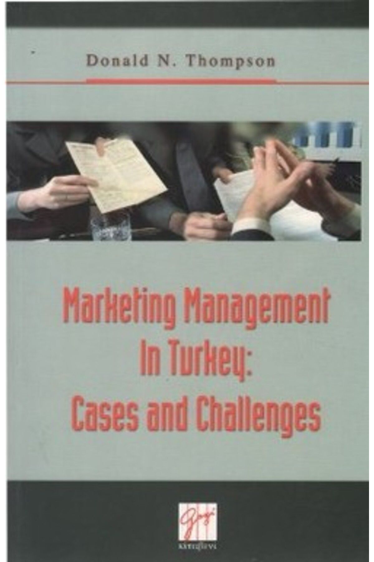Gazi Kitabevi Marketing Management In Turkey: Cases And Challenges