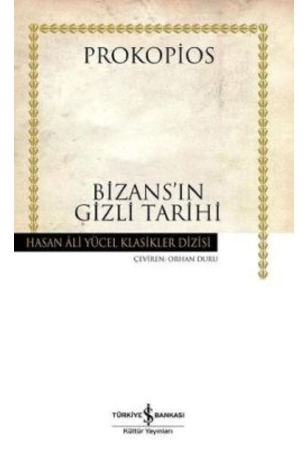 Türkiye İş Bankası Kültür Yayınları Bizans’ın Gizli Tarihi