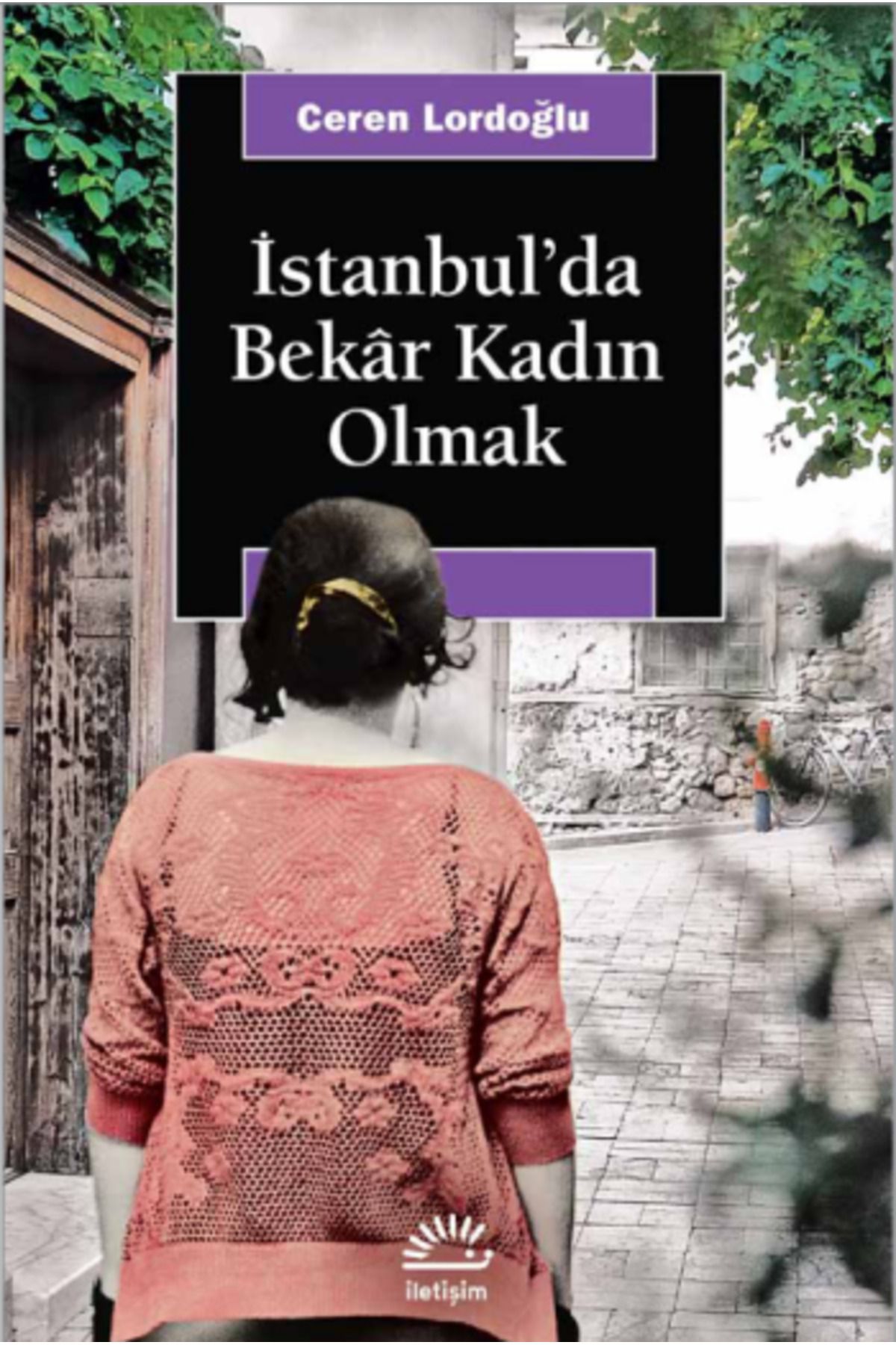 İletişim Yayınları Istanbul'da Bekar Kadın Olmak