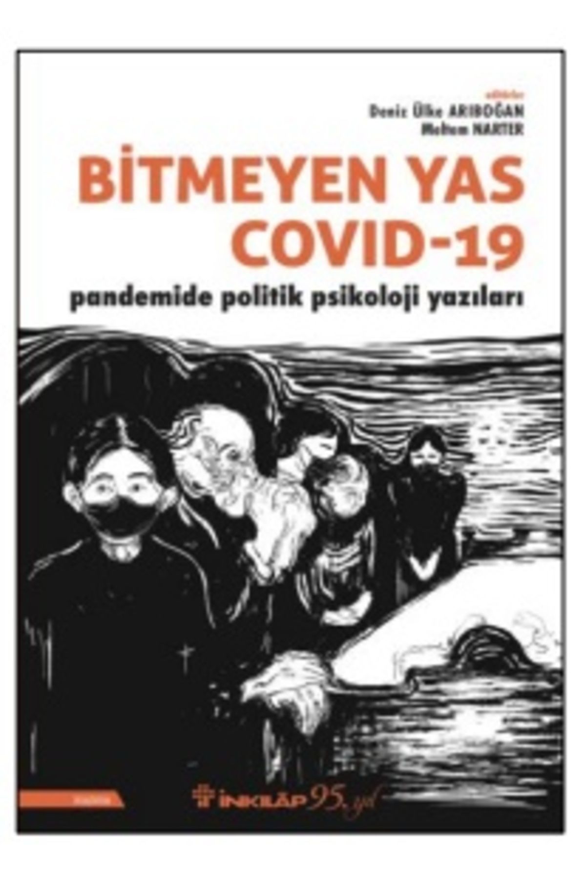 İnkılap Kitabevi Bitmeyen Yas Covid-19 Pandemide Politik Psikoloji Yazıları