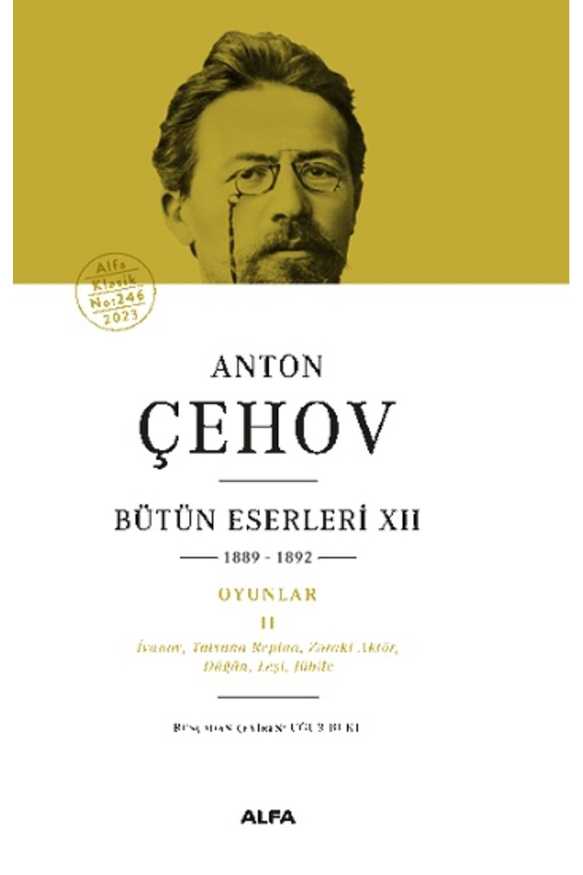 Alfa Yayınları Anton Çehov Bütün Eserleri XII 1889-1892 (Ciltli)