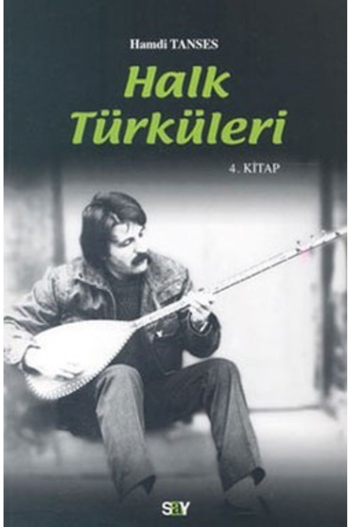 Say Yayınları Halk Türküleri / 4. Cilt