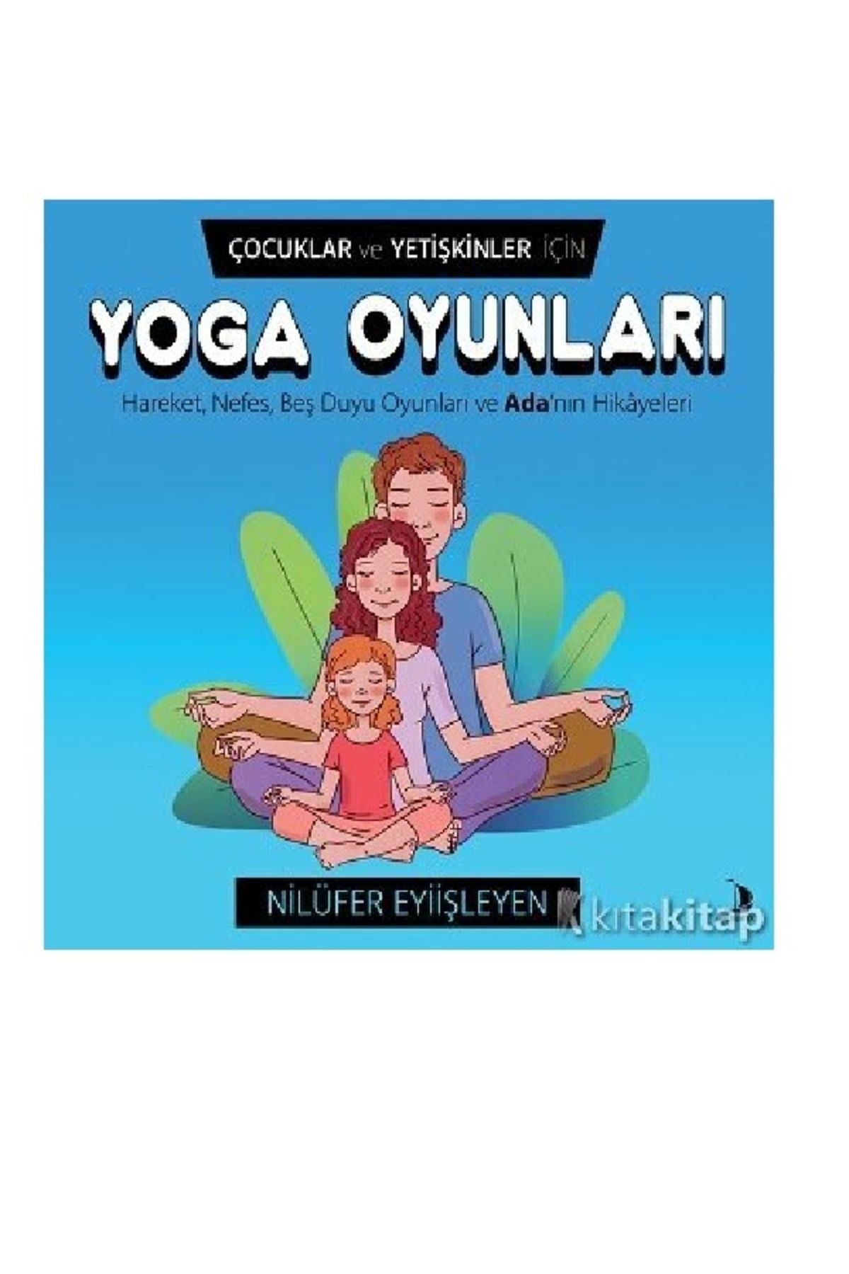Destek Yayınları Çocuklar ve Yetişkinler İçin Yoga Oyunları - Nilüfer Eyiişleyen ( ÜCRETSİZ KARGO )