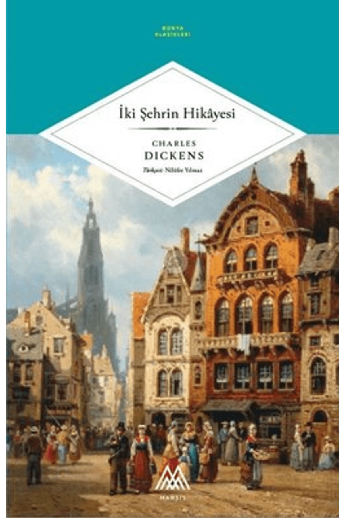 Marsis Yayınları İki Şehrin Hikayesi / Charles Dickens / Marsis Yayınları / 9786256912595
