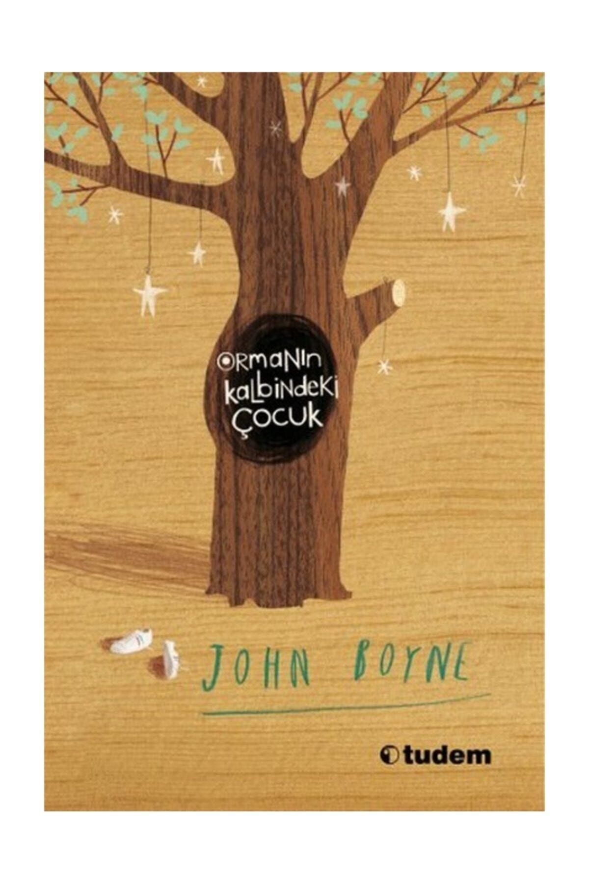 Tudem Yayınları Ormanın Kalbindeki Çocuk / John Boyne / Tudem Yayınları
