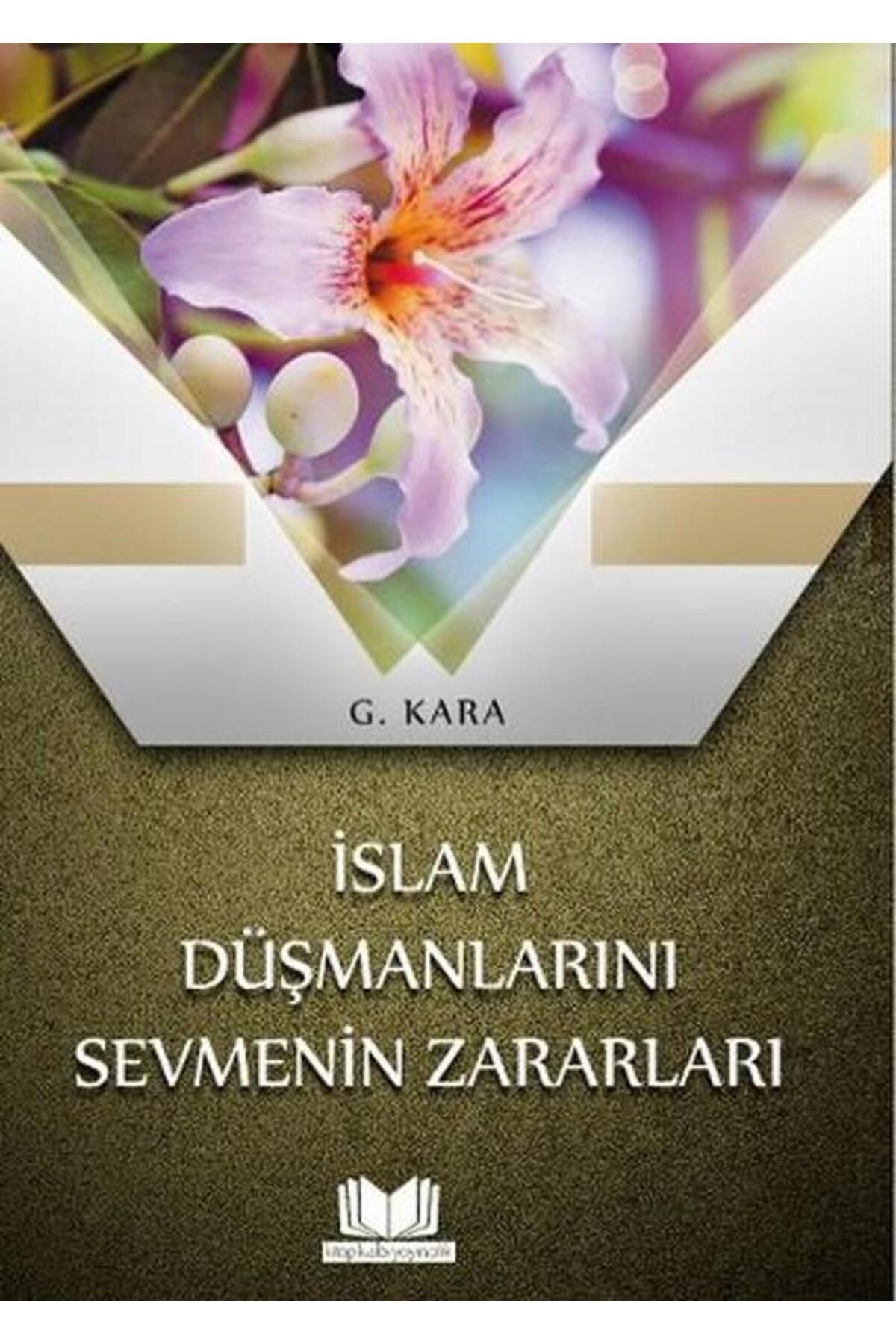 Kitap Kalbi Yayıncılık İslam Düşmanlarını Sevmenin Zararları