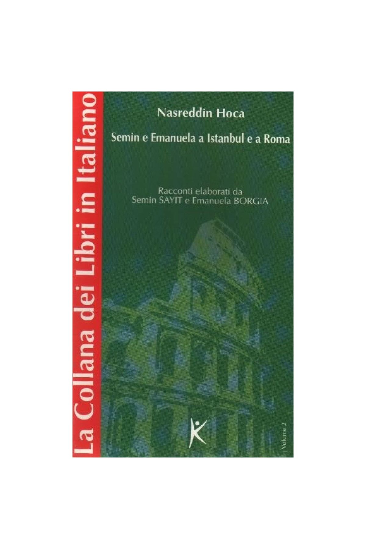 Kelime Yayınları Nasreddin Hoca Semin e Emanuela a Istanbul e a Roma La Collana dei Libri in Italiano  Volume 2