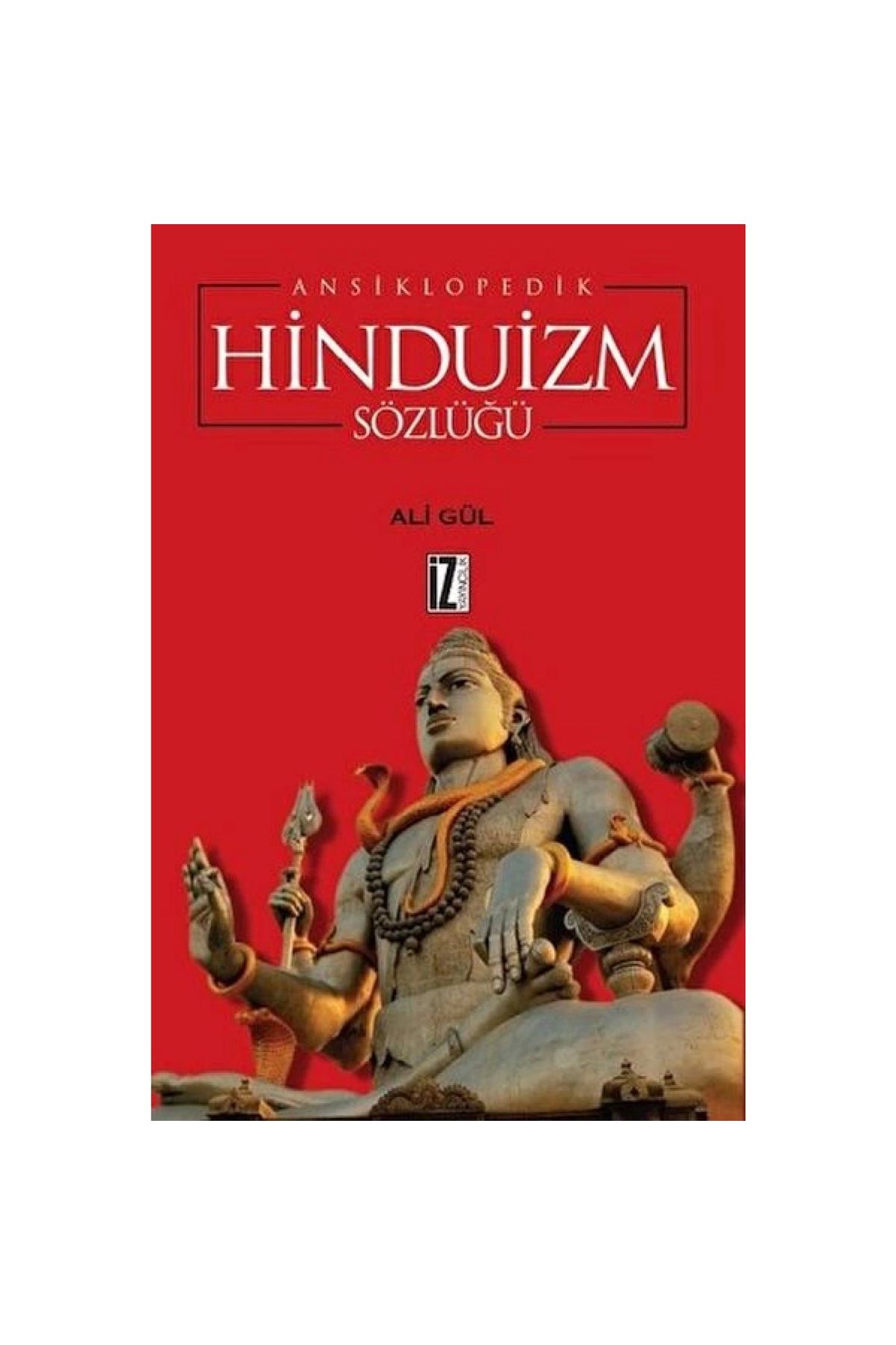 İz Yayıncılık Ansiklopedik Hinduizm Sözlüğü