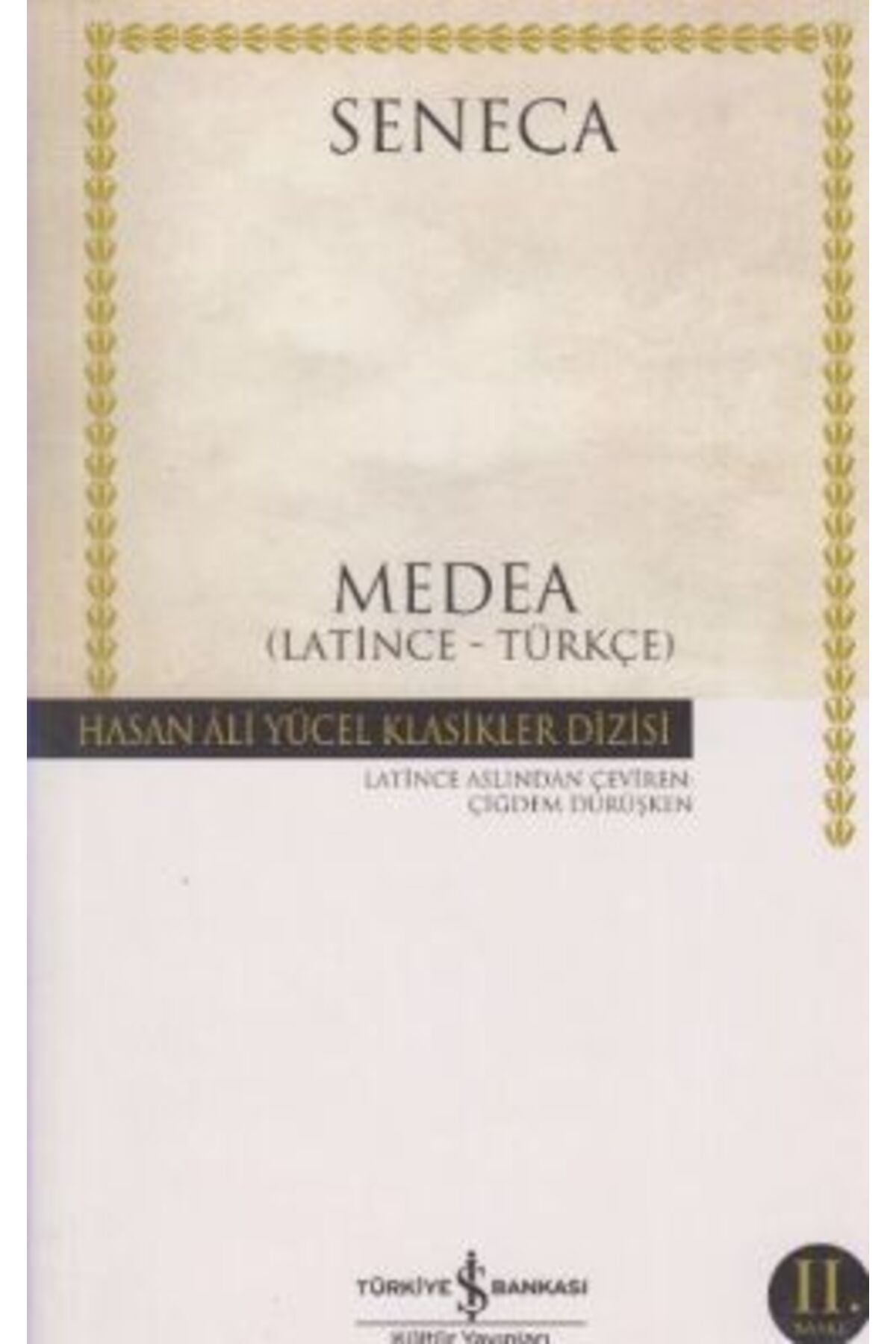 Türkiye İş Bankası Kültür Yayınları Medea Latince - Türkçe (SENECA)