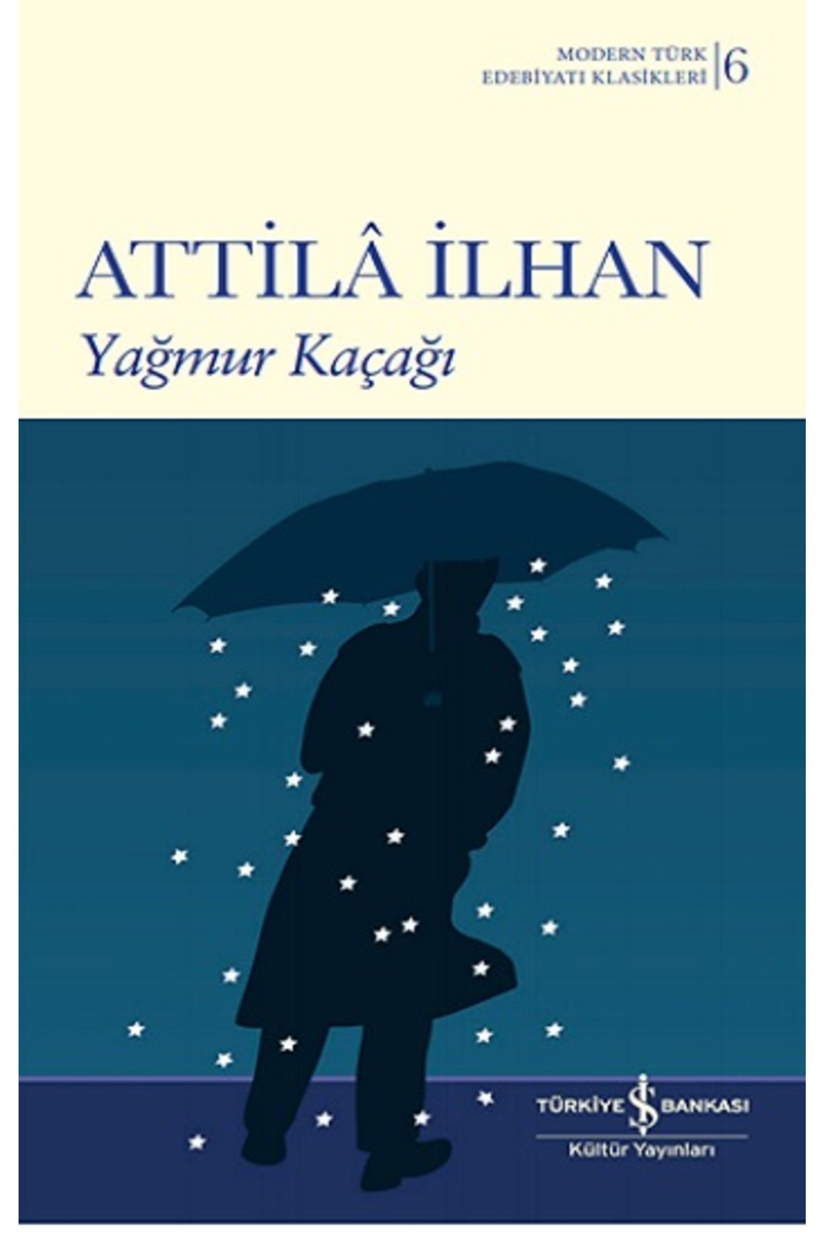 Türkiye İş Bankası Kültür Yayınları Yağmur Kaçağı (ciltli)