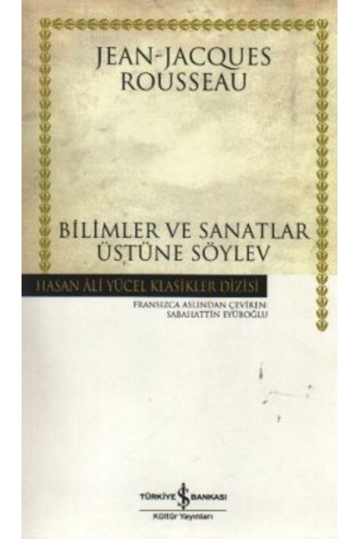 Türkiye İş Bankası Kültür Yayınları Bilimler Ve Sanatlar Üzerine Söylev (ciltsiz)