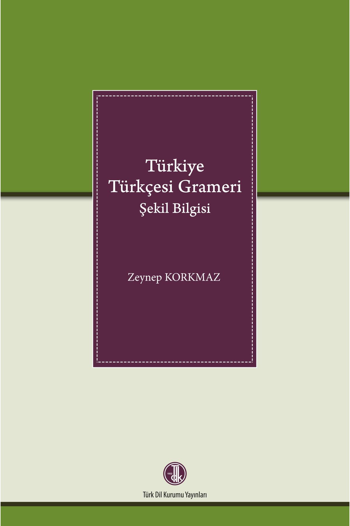Tdk Yayınları Türkiye Türkçesi Grameri şekil bilgisi