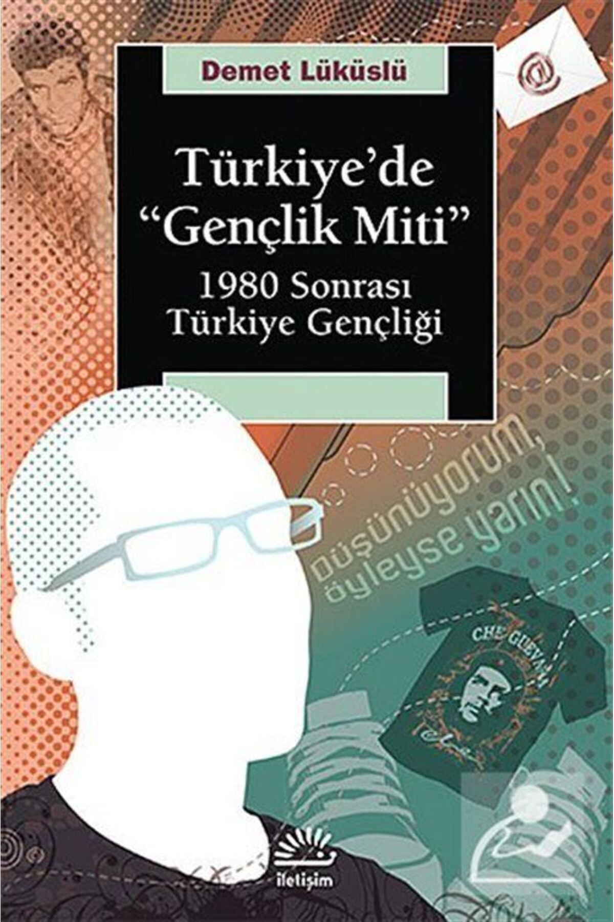İletişim Yayınları Türkiye'de Gençlik Miti & 1980 Sonrası Türkiye Gençliği