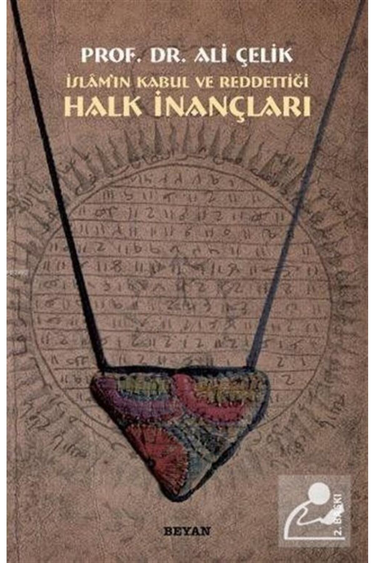 Genel Markalar Islam’ın Kabul Veya Reddettiği Halk Inançları - - Ali Çelik Kitabı