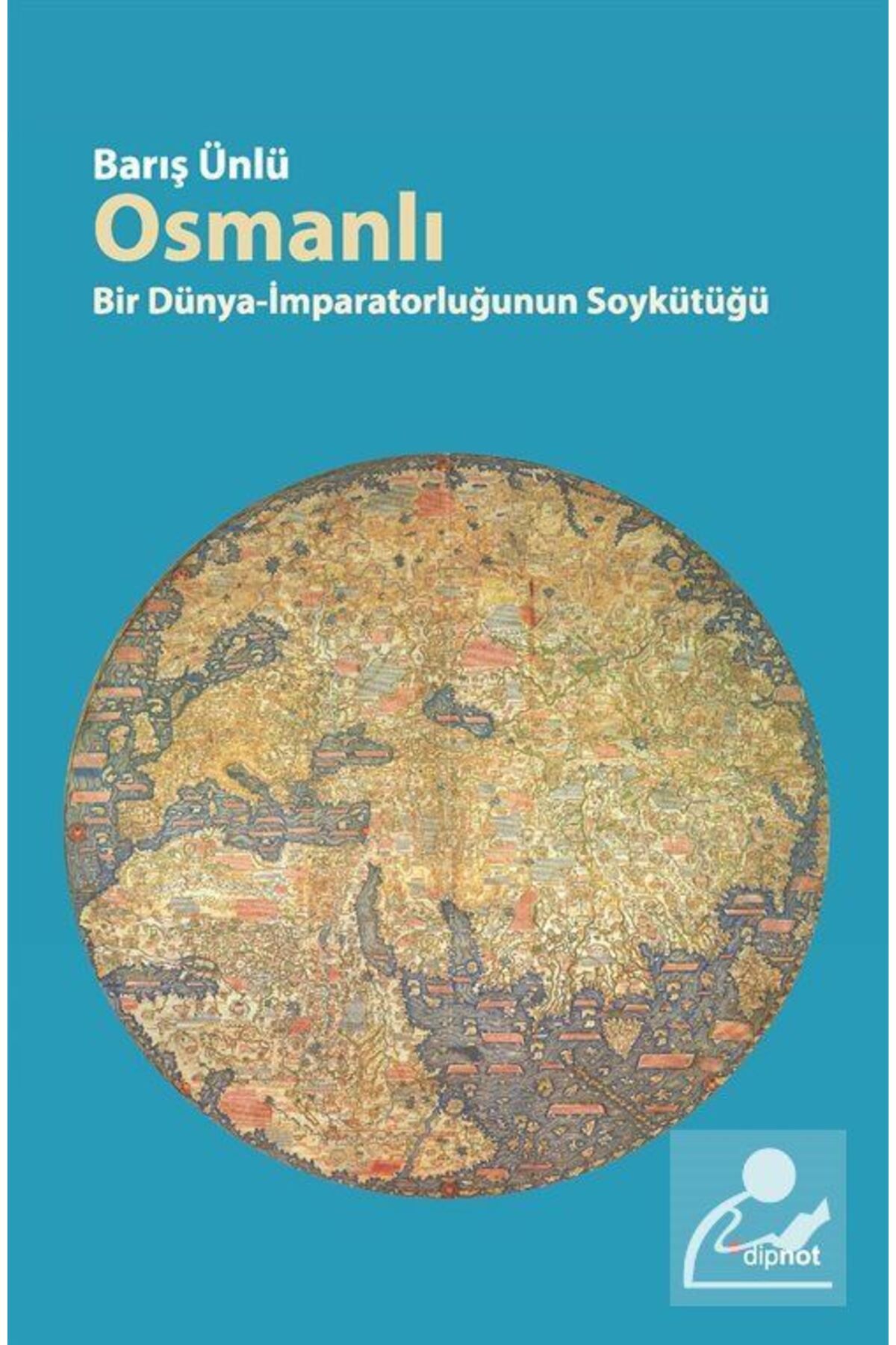 Genel Markalar Osmanlı - Bir Dünya-imparatorluğun Soykütüğü & Bir Dünya - Imparatorluğun Soykütüğü