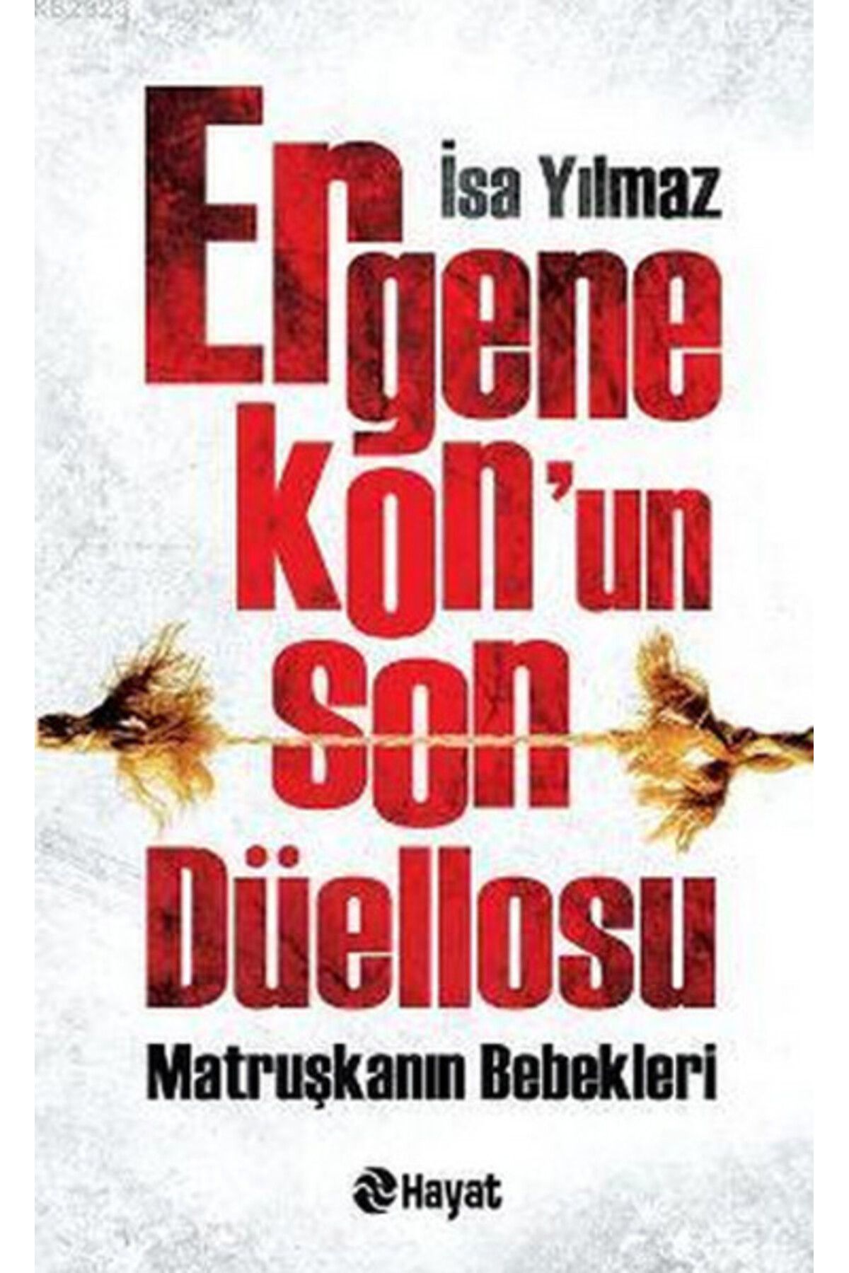 Hayat Yayınları Ergenekon'un Son Düellosu Matruşkanın Bebekleri