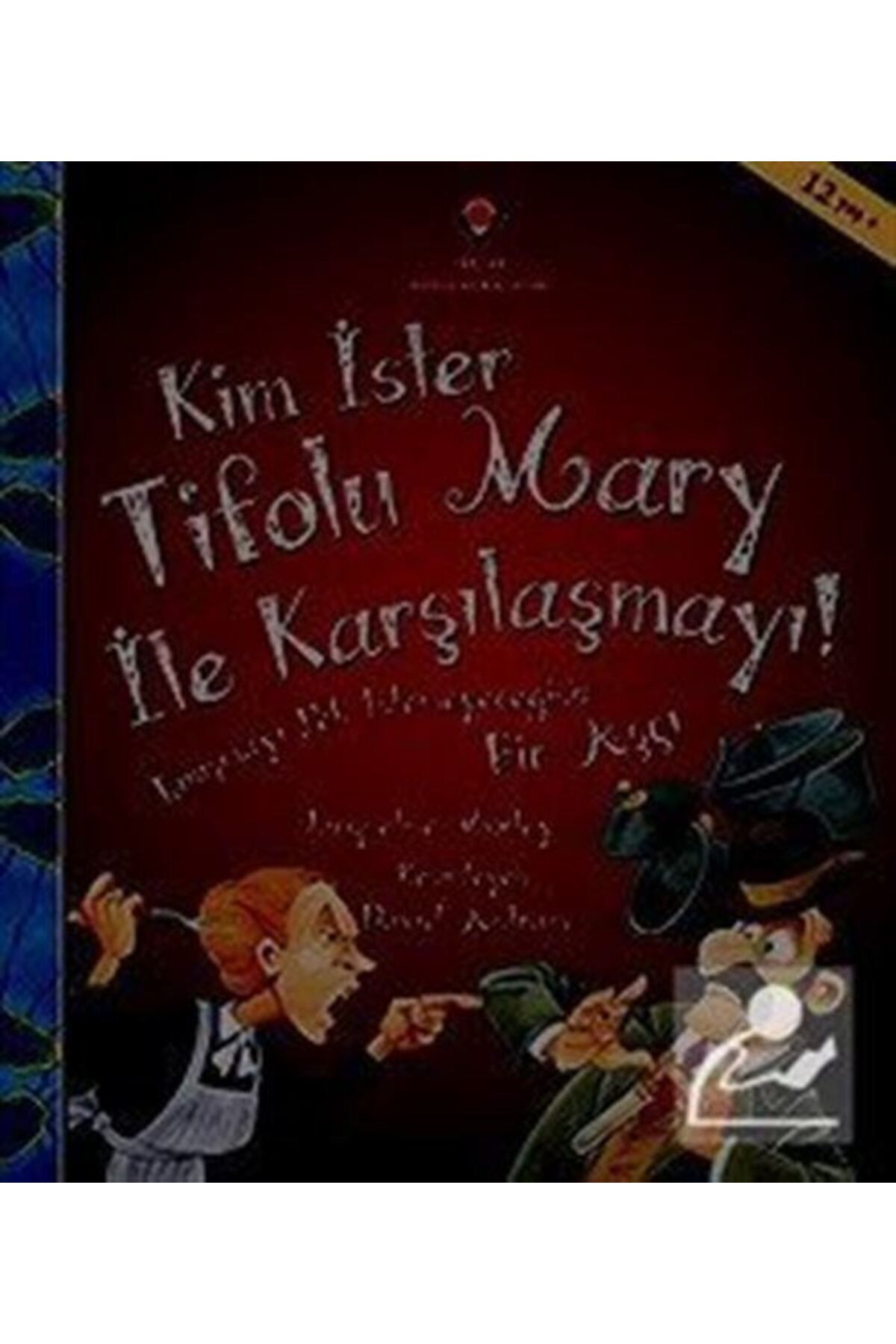 Tübitak Yayınları Kim Ister Tifolu Mary Ile Karşılaşmayı!