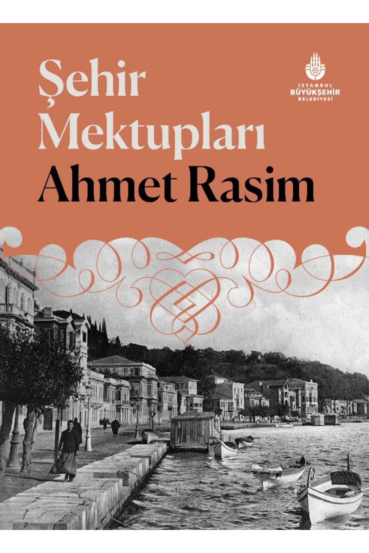 İBB YAYINLARI Şehir Mektupları / Ahmet Rasim / İBB Yayınları / 9786256762183