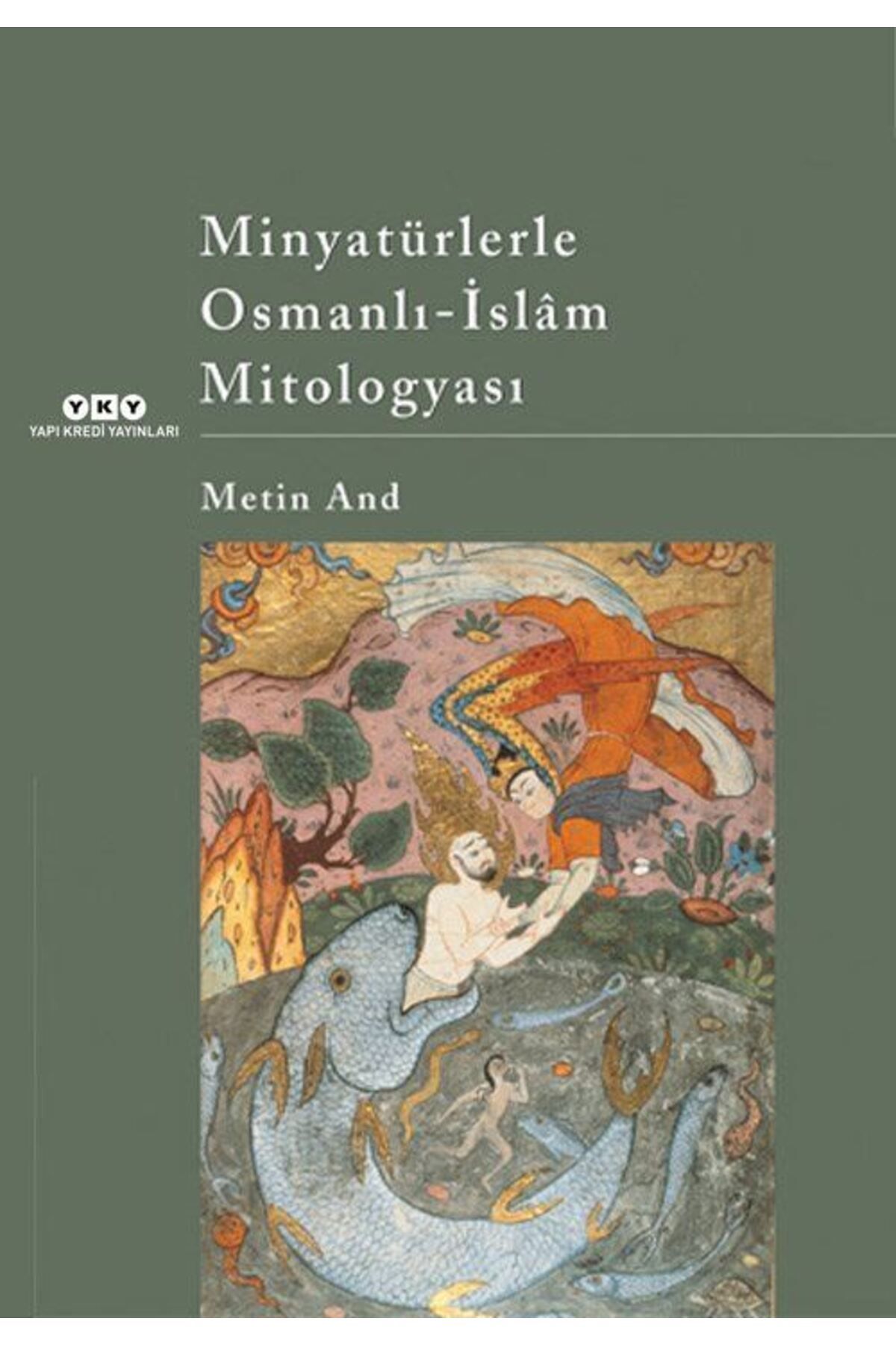 Yapı Kredi Yayınları Minyatürlerle Osmanlı-islam Mitologyası
