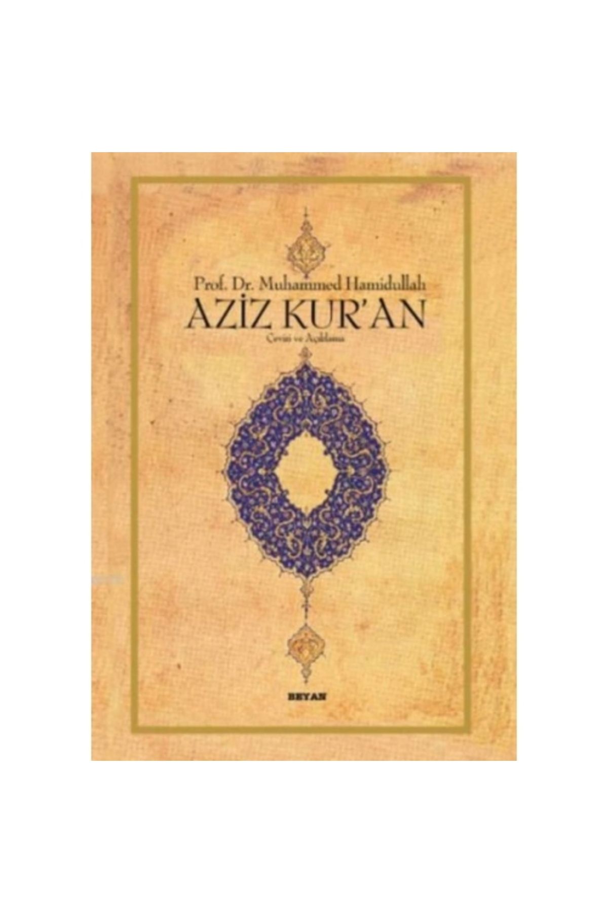 Beyan Yayınları Aziz Kur'an Çeviri ve Açıklama (Küçük Boy, Metinli, Ciltli)