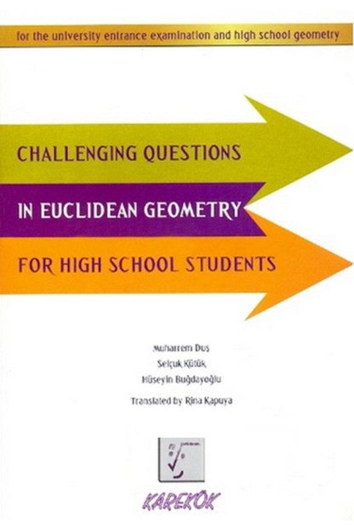 Karekök Yayınları Challenging Questions In Euclidean Geometry For High School Students