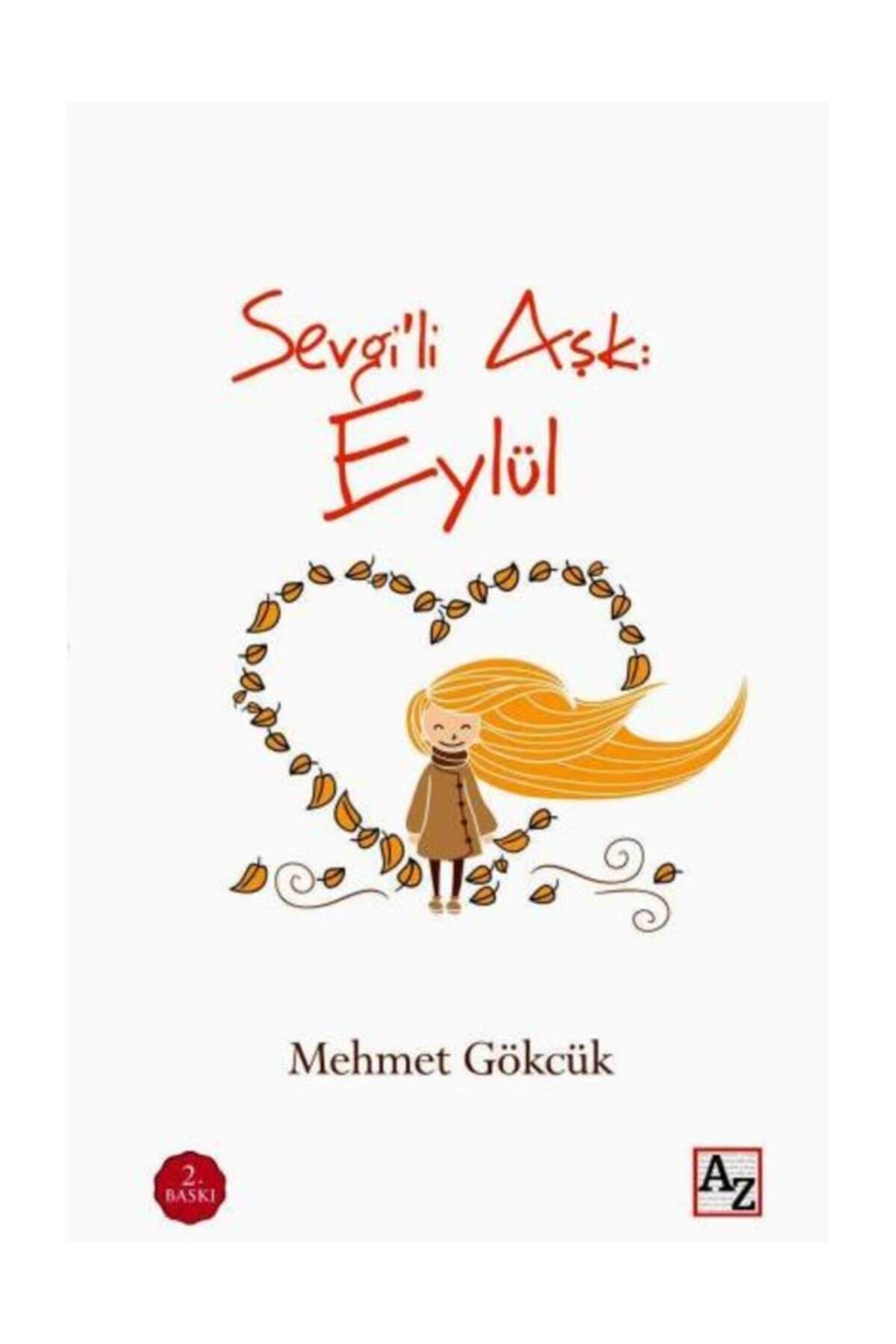 Az Kitap Sevgili Aşk: Eylül Mehmet Gökcük - Mehmet Gökcük