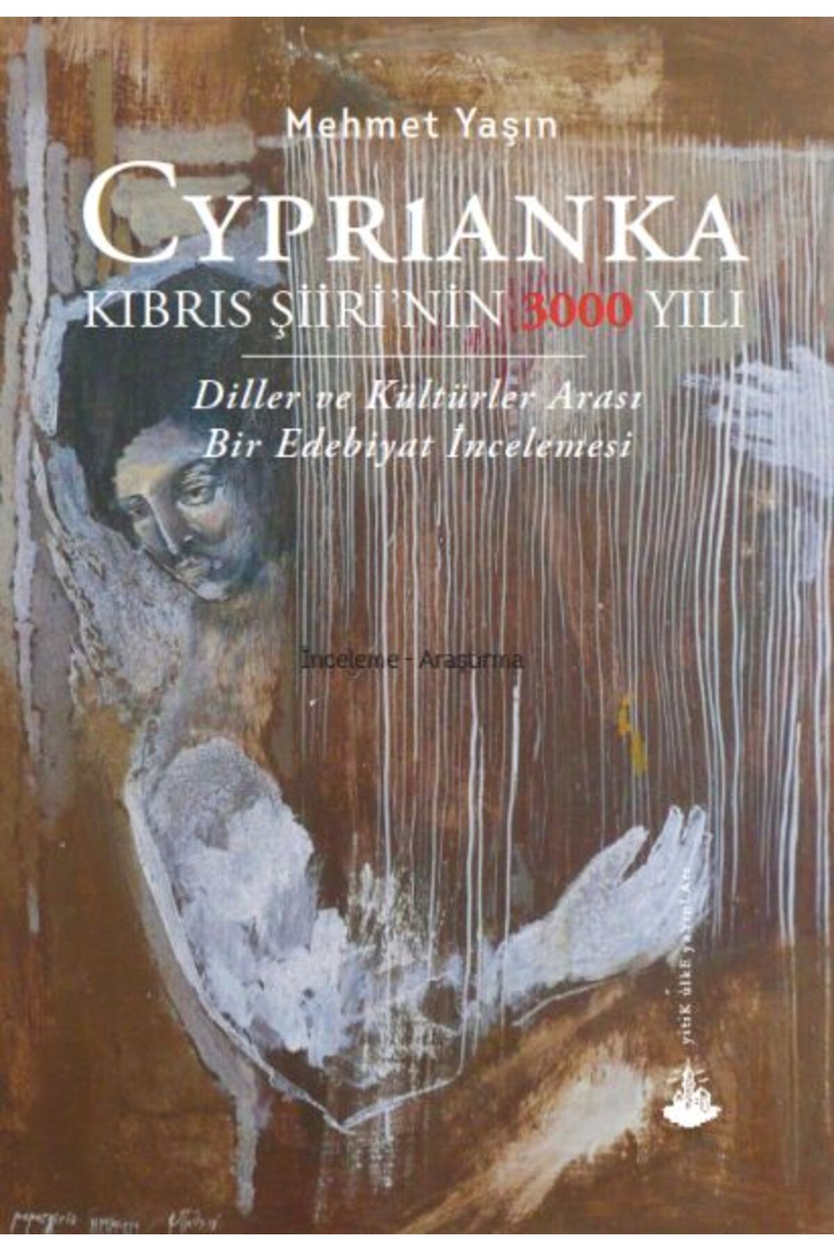 Yitik Ülke Yayınları Cyprianka - Kıbrıs Şiiri’nin 3000 Yılı