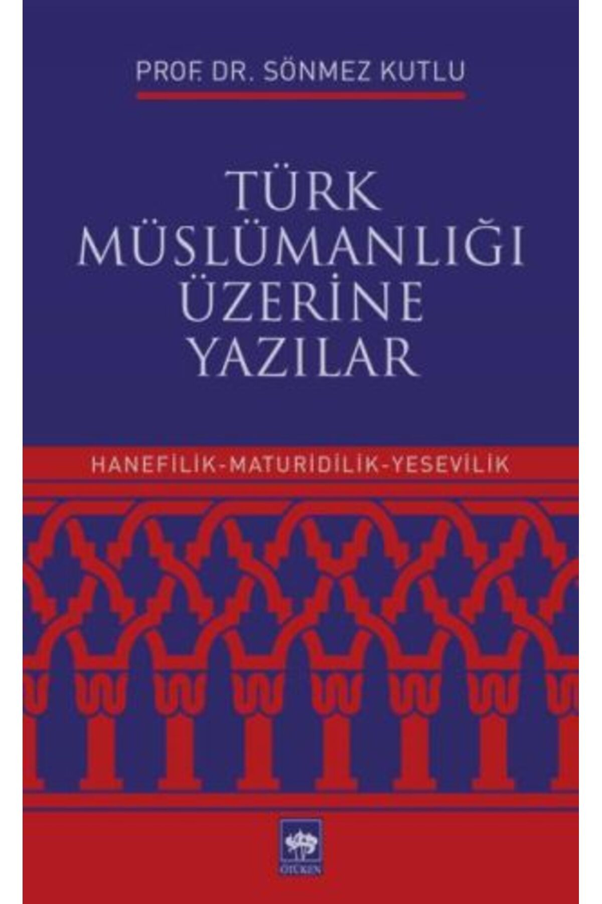 Ötüken Yayınları Türk Müslümanlığı Üzerine Yazılar