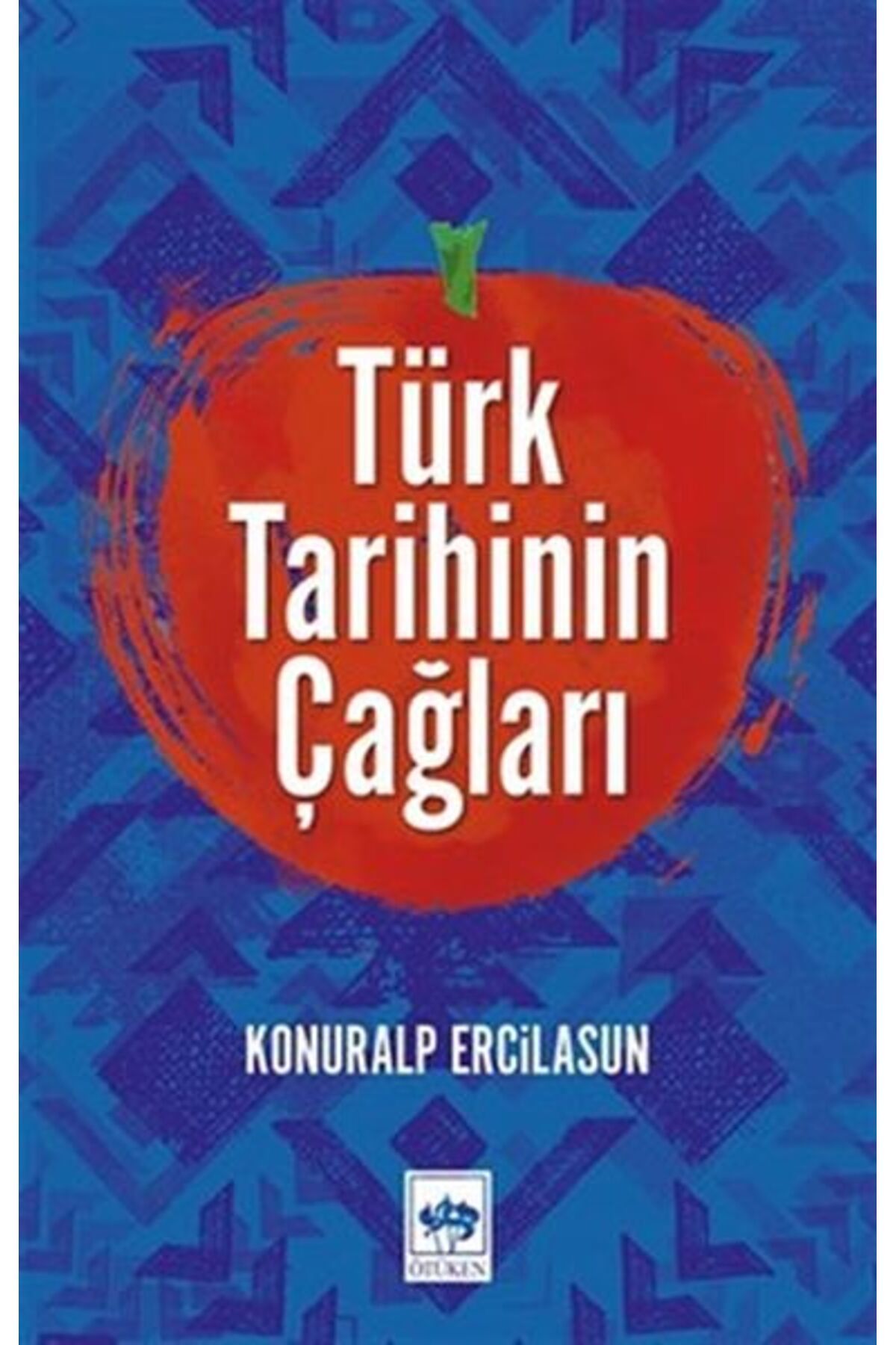 Ötüken Yayınları Türk Tarihinin Çağları