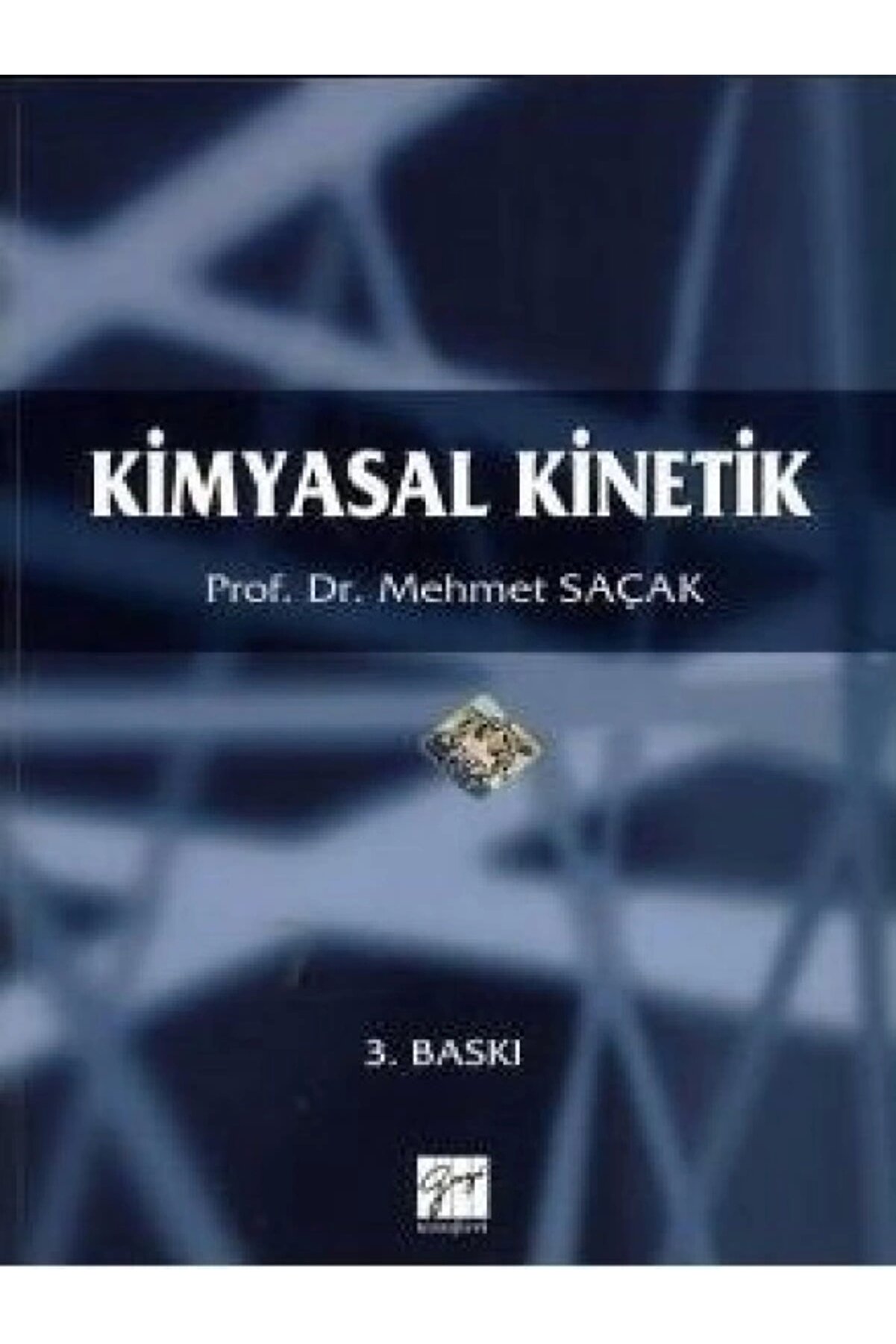 Gazi Kitabevi Kimyasal Kinetik - Mehmet Saçak