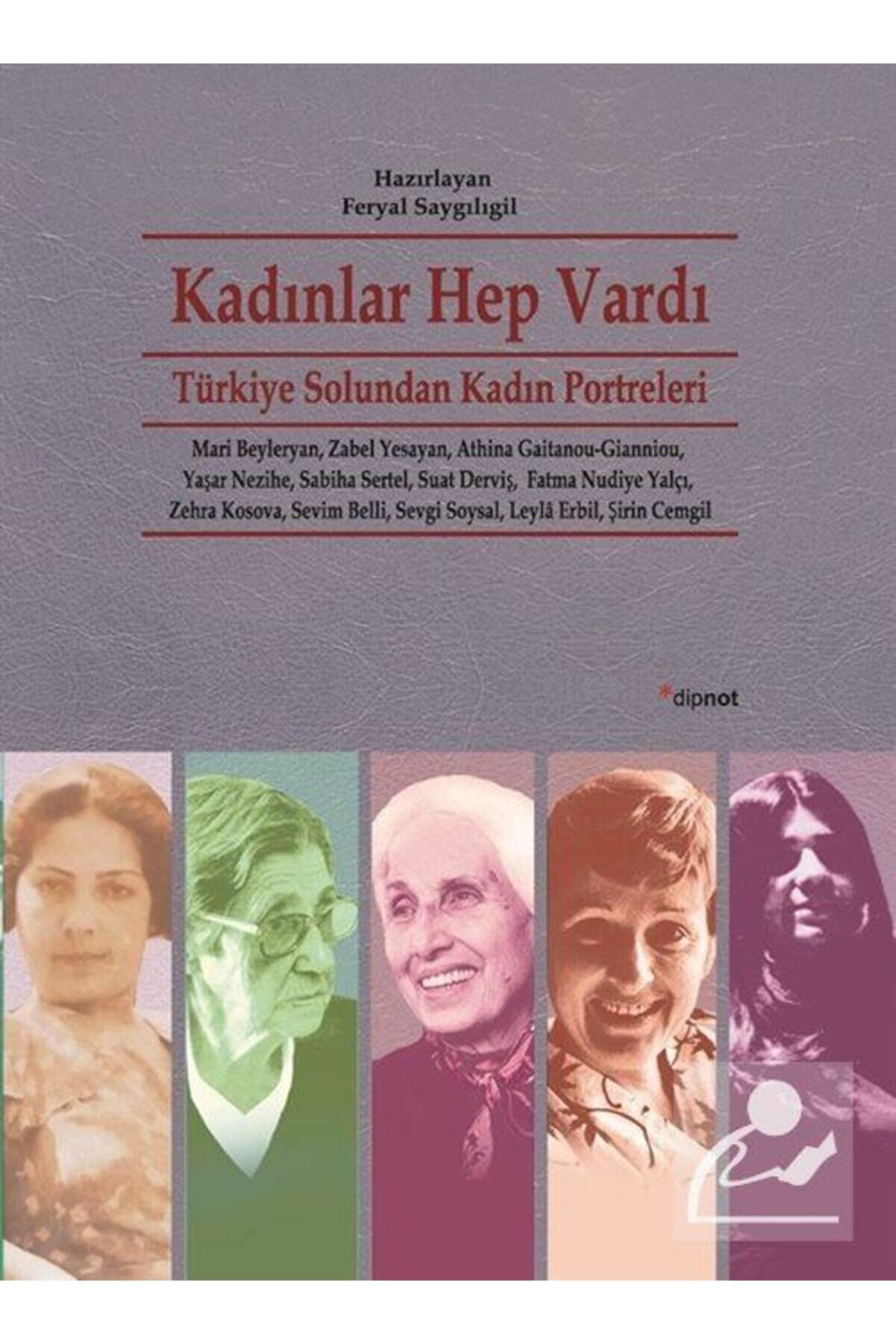 Genel Markalar Kadınlar Hep Vardı & Türkiye Solundan Kadın Portreleri