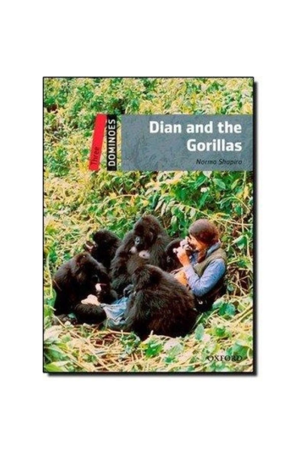 OXFORD UNIVERSITY PRESS Dian and the Gorillas