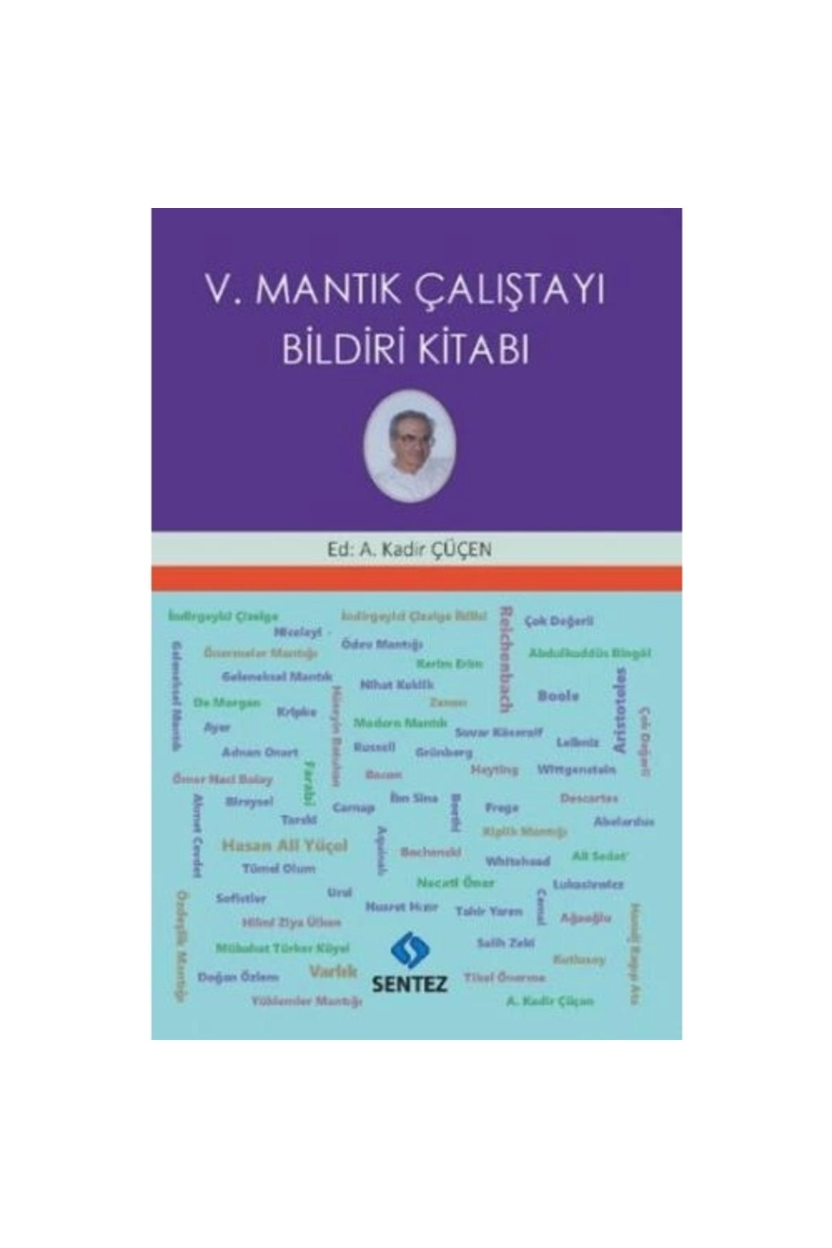 Sentez Yayınları V. Mantık Çalıştayı Bildiri Kitabı