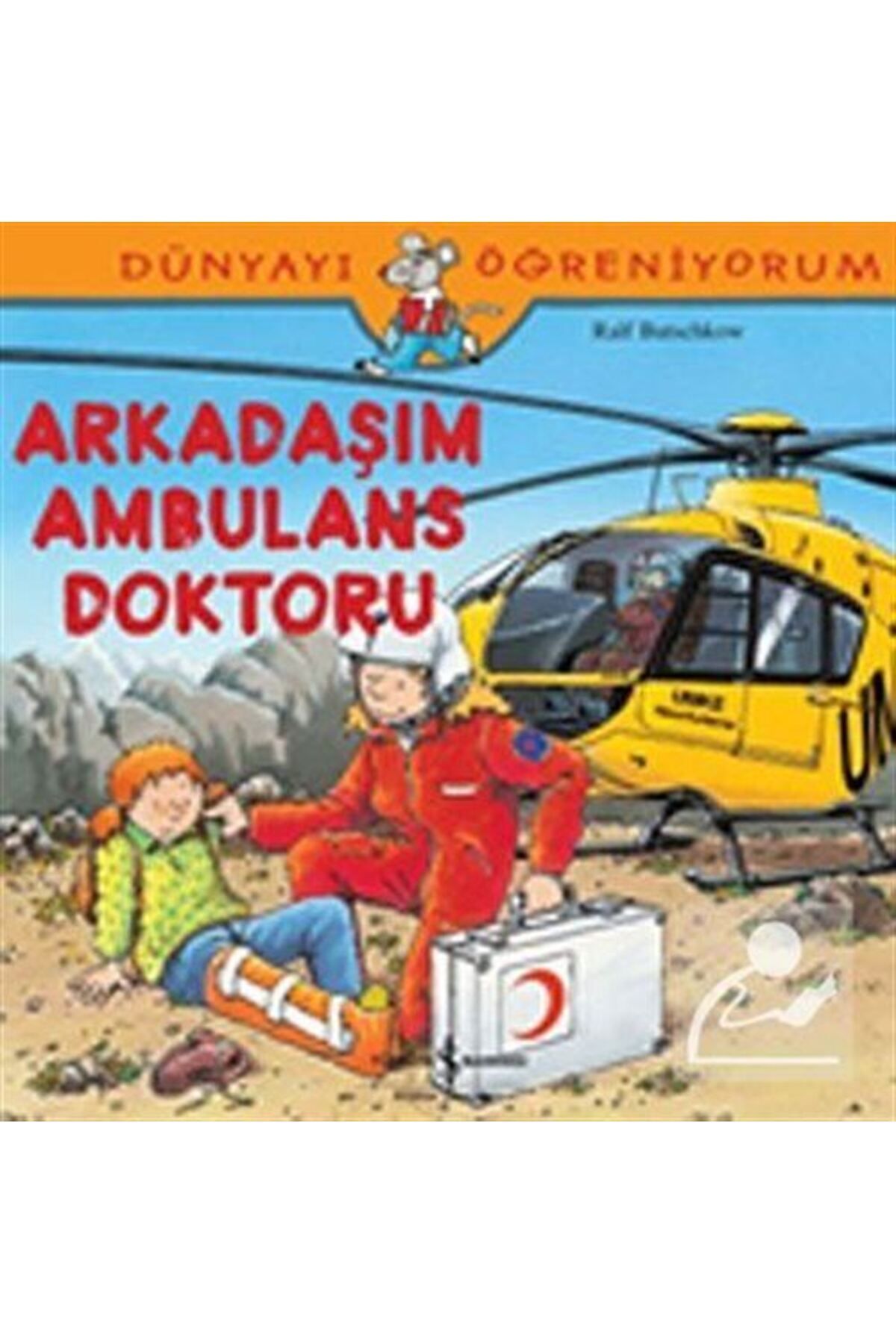Türkiye İş Bankası Kültür Yayınları Arkadaşım Ambulans Doktoru Ralf Butschkow