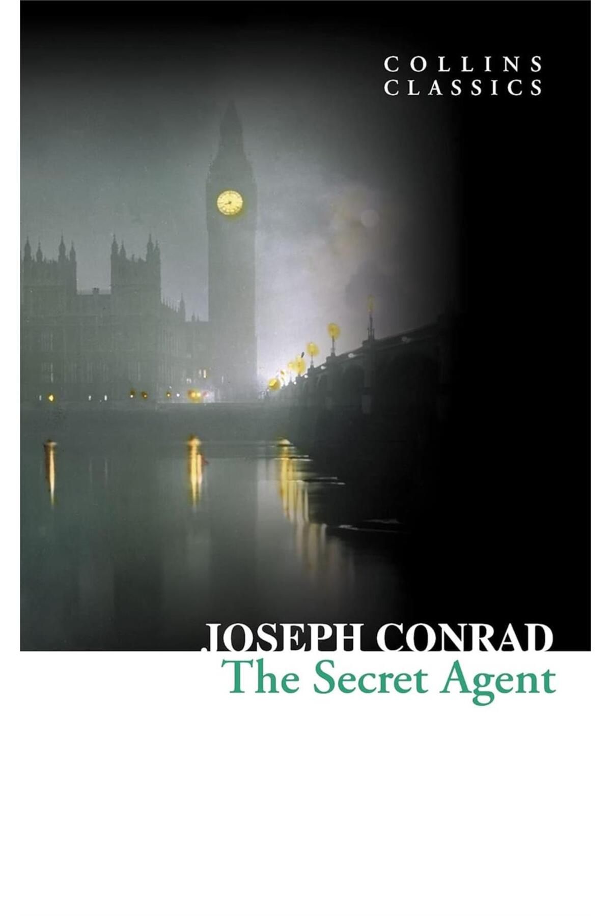 HarperCollins Publishers The Secret Agent (Collins Classics) - Joseph Conrad